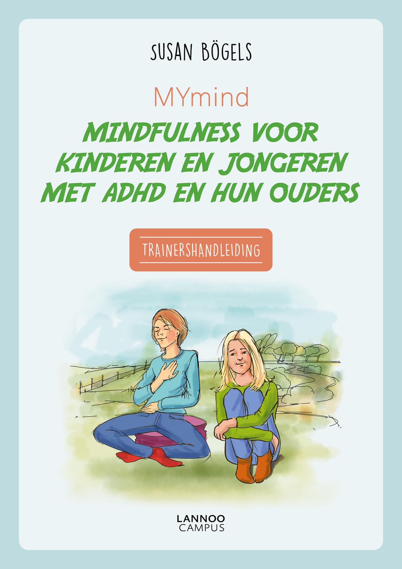 MYmind mindfulness voor kinderen en jongeren met ADHD en hun ouders - Trainershandleiding book