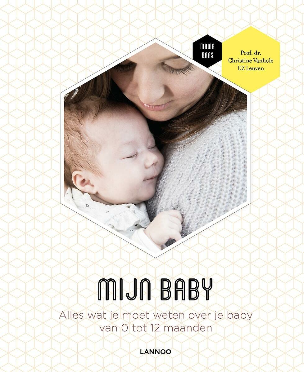 Mijn baby: Alles wat je moet weten over je baby van 0 tot 12 maanden Parents & Children