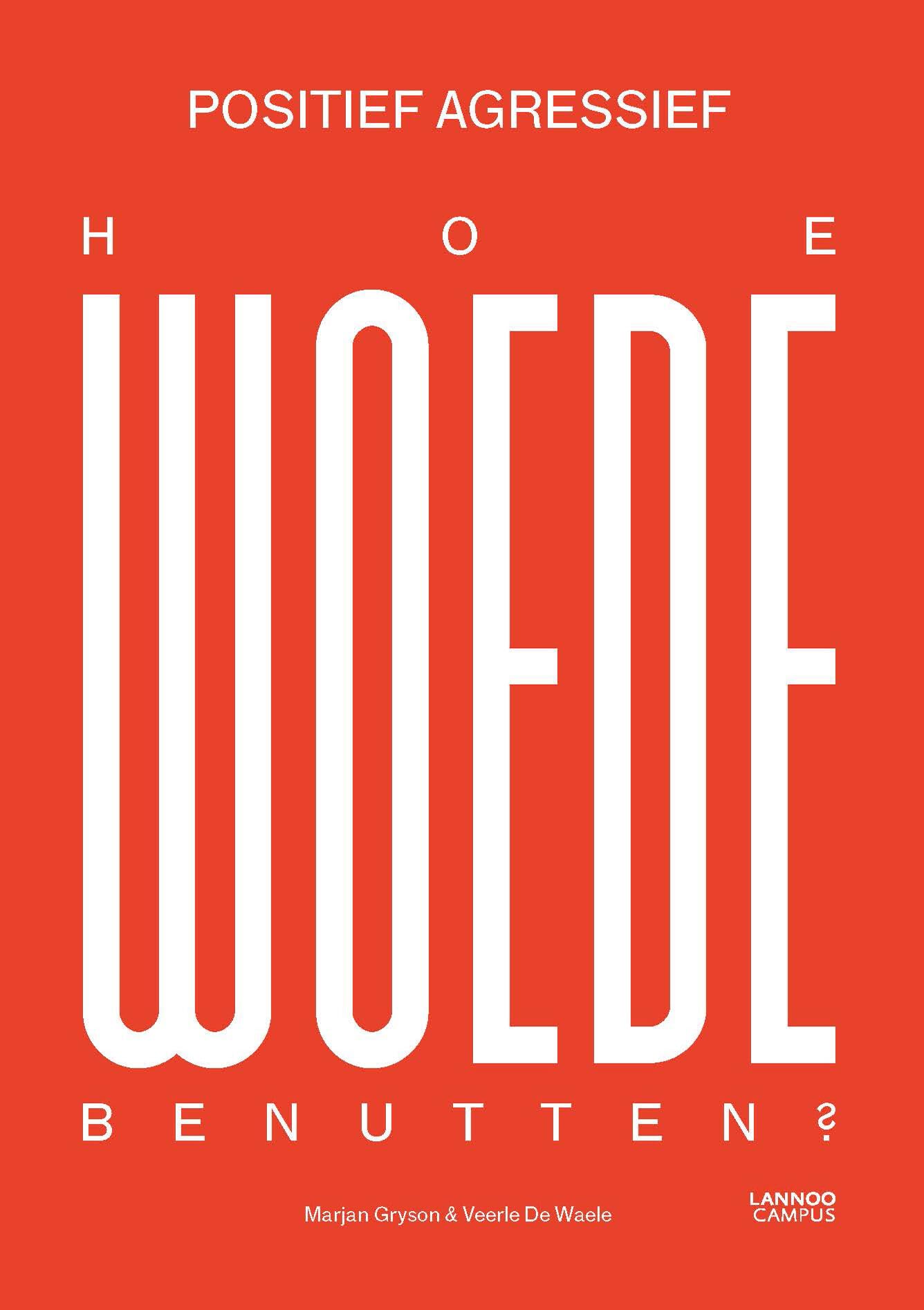 Positief agressief: Hoe woede benutten? Social Sciences