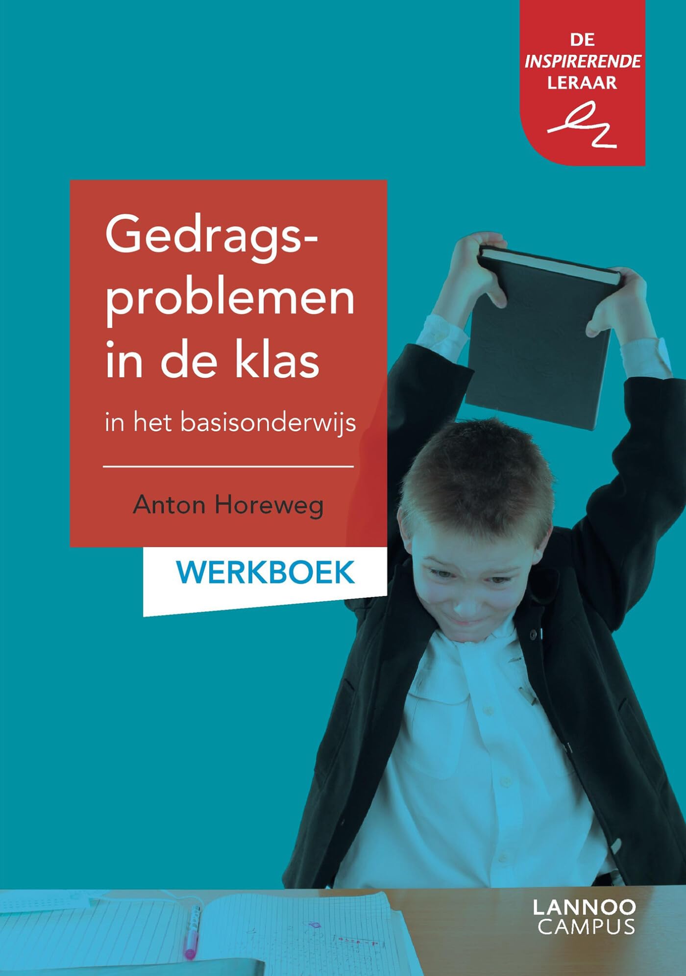 Gedragsproblemen in de klas in het basisonderwijs: werkboek Education & Training