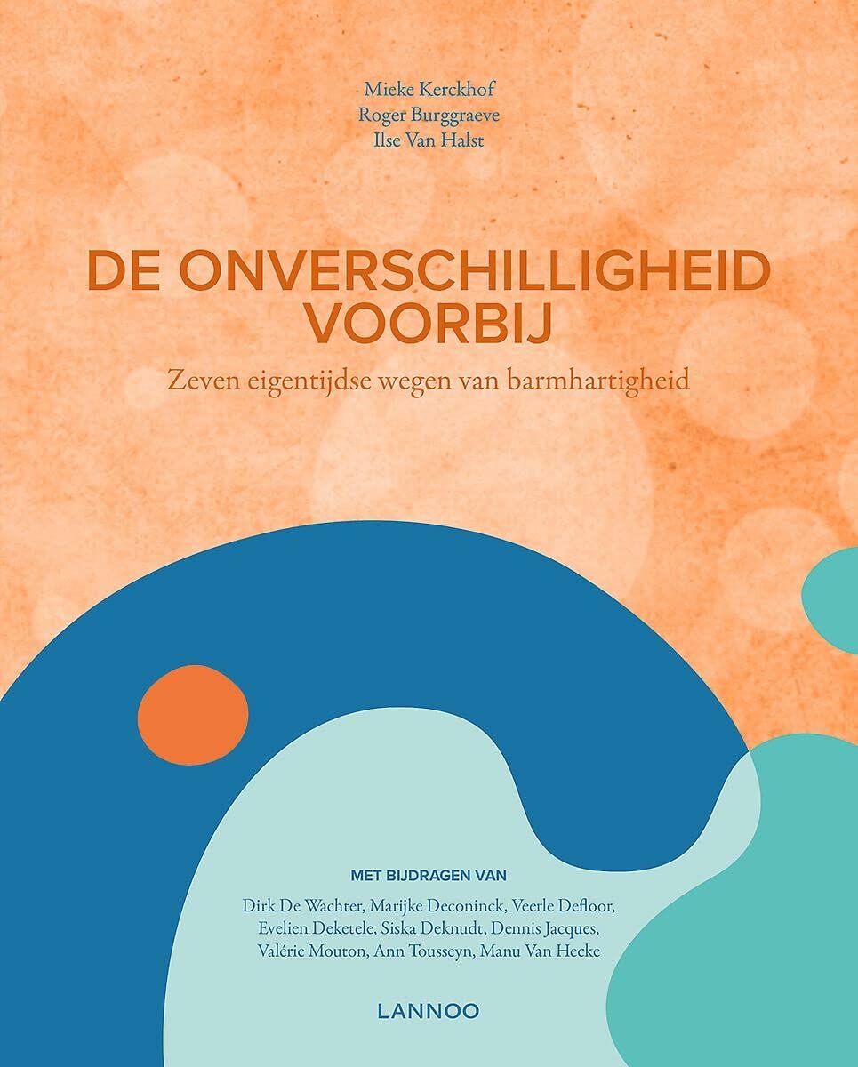 De onverschilligheid voorbij: Zeven eigentijdse wegen van barmhartigheid book