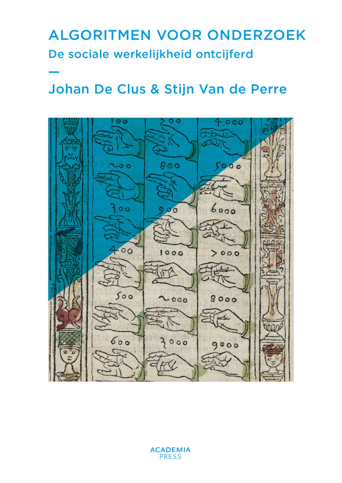 Algoritmen voor onderzoek: de sociale werkelijkheid ontcijferd (Campus handboek) Books