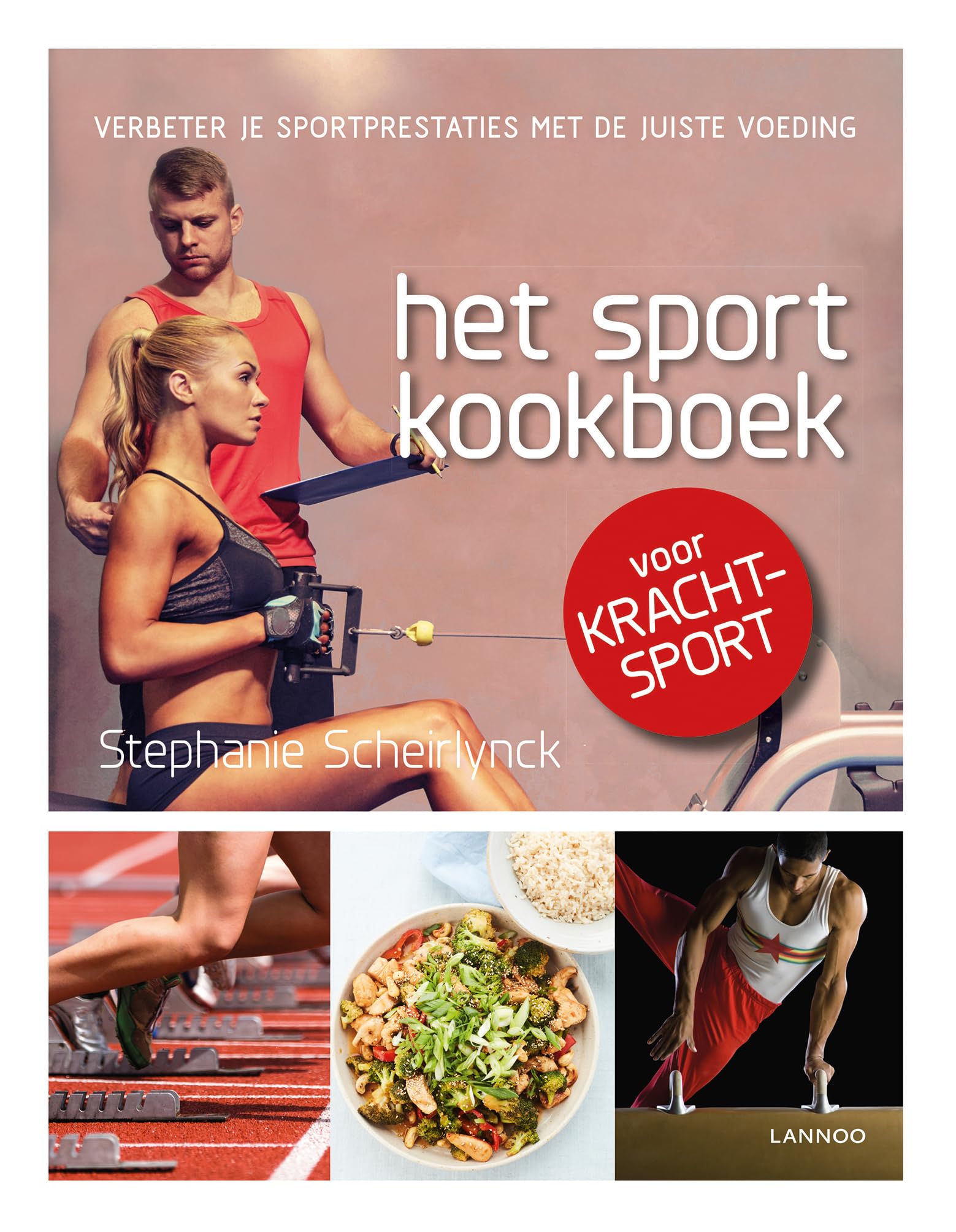 Het sportkookboek voor krachtsport: Verbeter jouw sportprestaties met de juiste voeding book