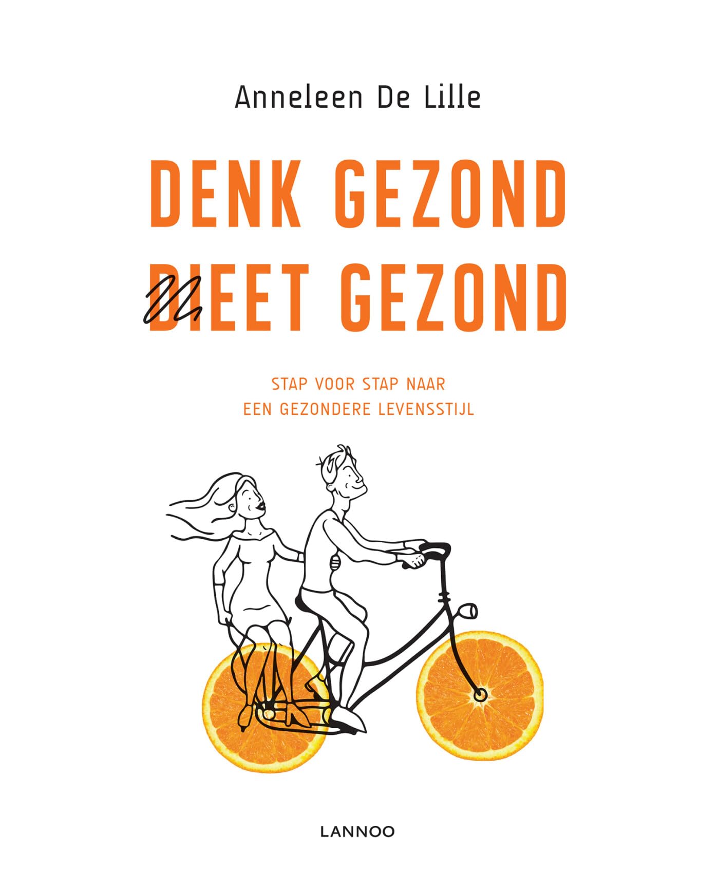 Denk gezond, dieet gezond: stap voor stap naar een gezondere levensstijl book