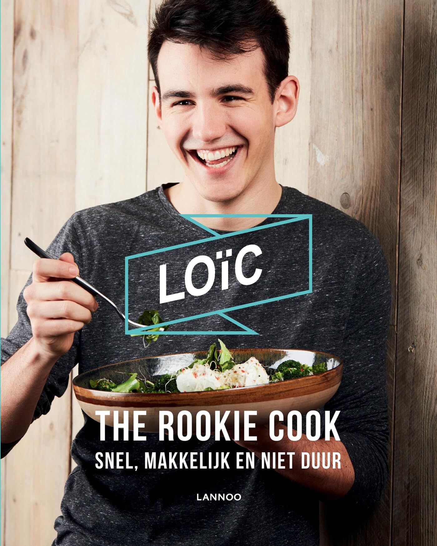 Loïc The Rookie Cook: Snel makkelijk en niet duur book