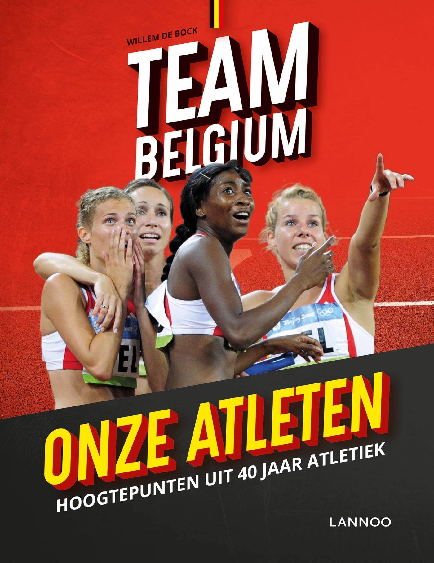 Onze atleten: Team Belgium - Hoogtepunten uit 40 jaar atletiek: Van Van Damme tot Thiam Leisure & Fun