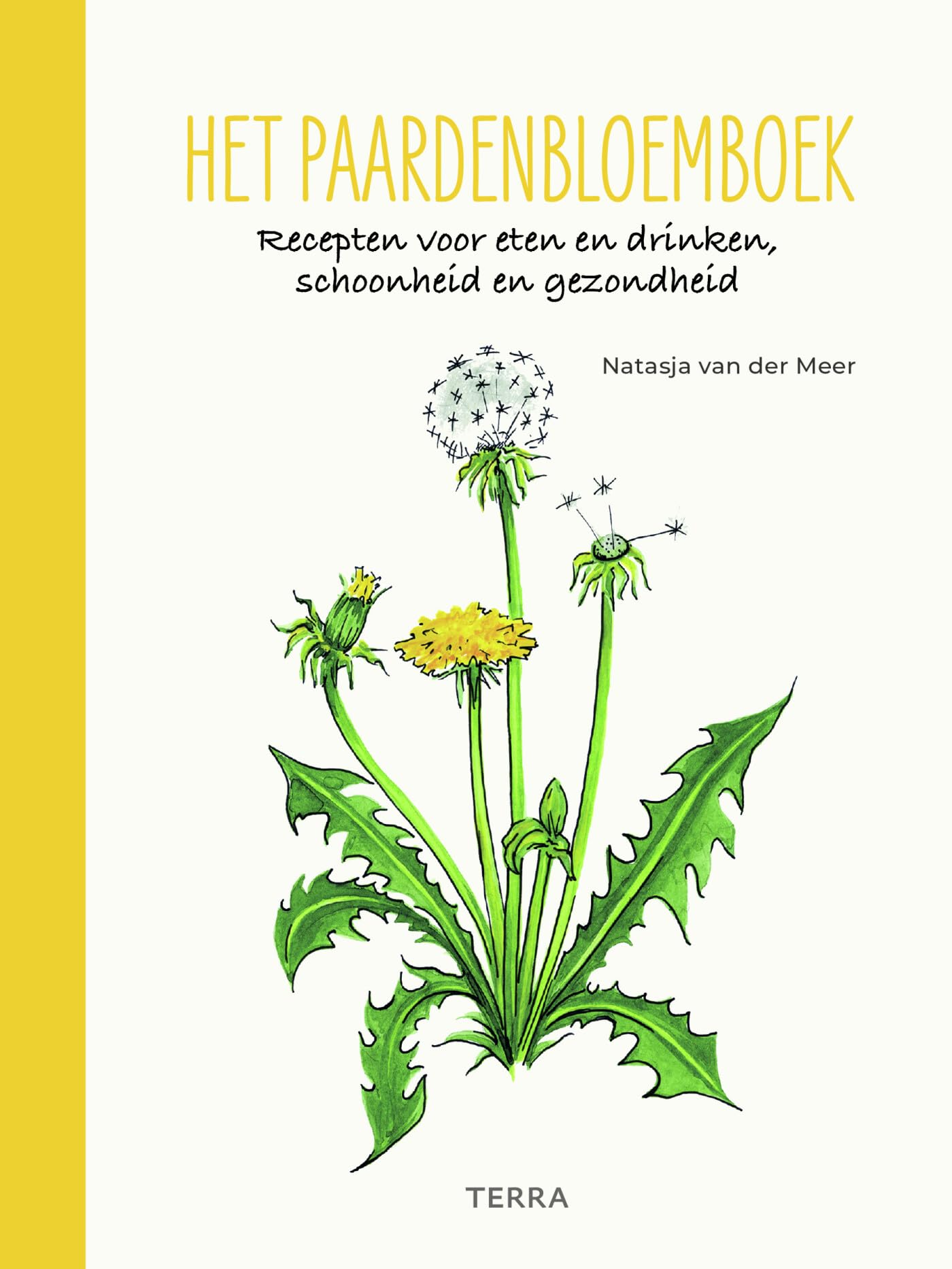 Het paardenbloemboek: recepten voor eten, drinken, gezondheid & schoonheid Leisure, Home & Garden