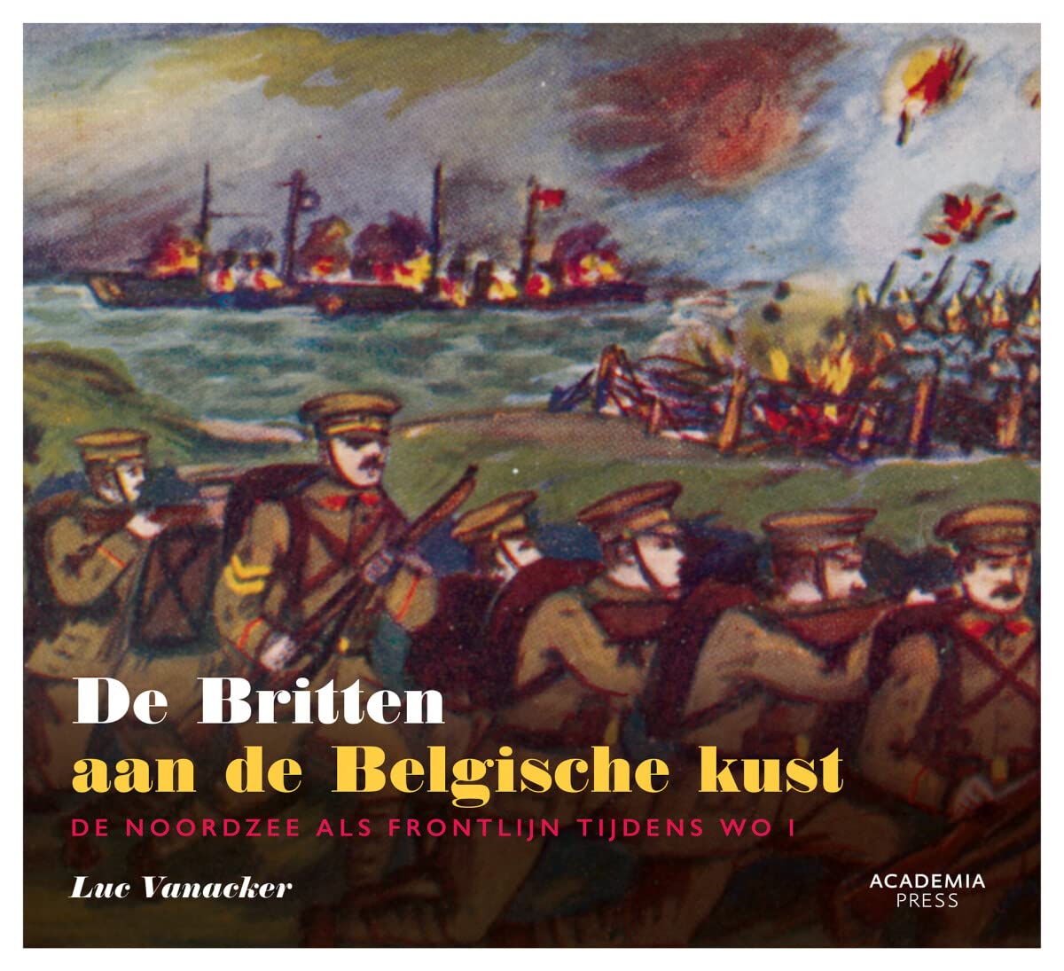 De Britten aan de Belgische kust: De Noordzee als frontlijn (1914-1918) Politics & History