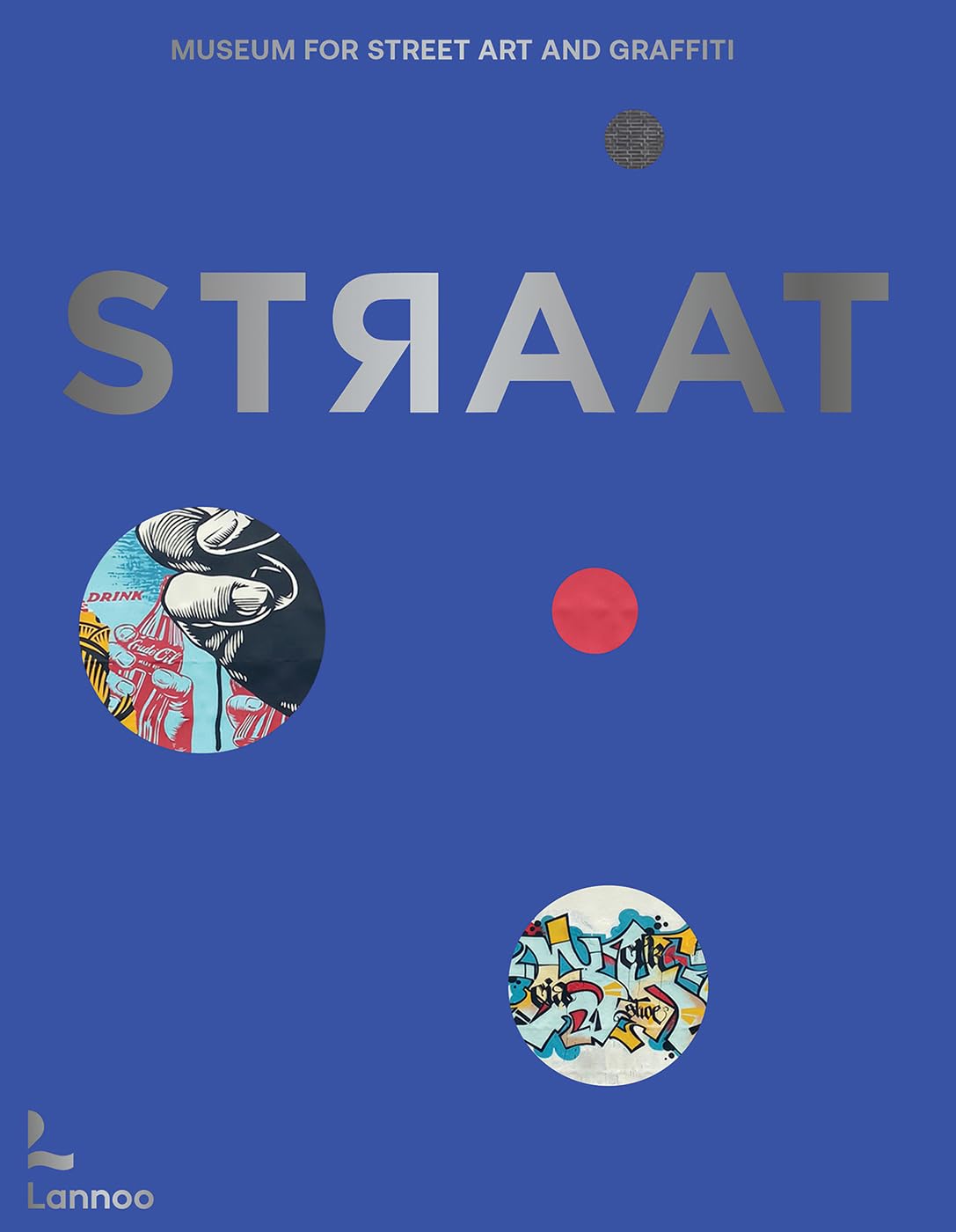 Straat – Museum for Street Art and Graffiti Film, Art & Culture