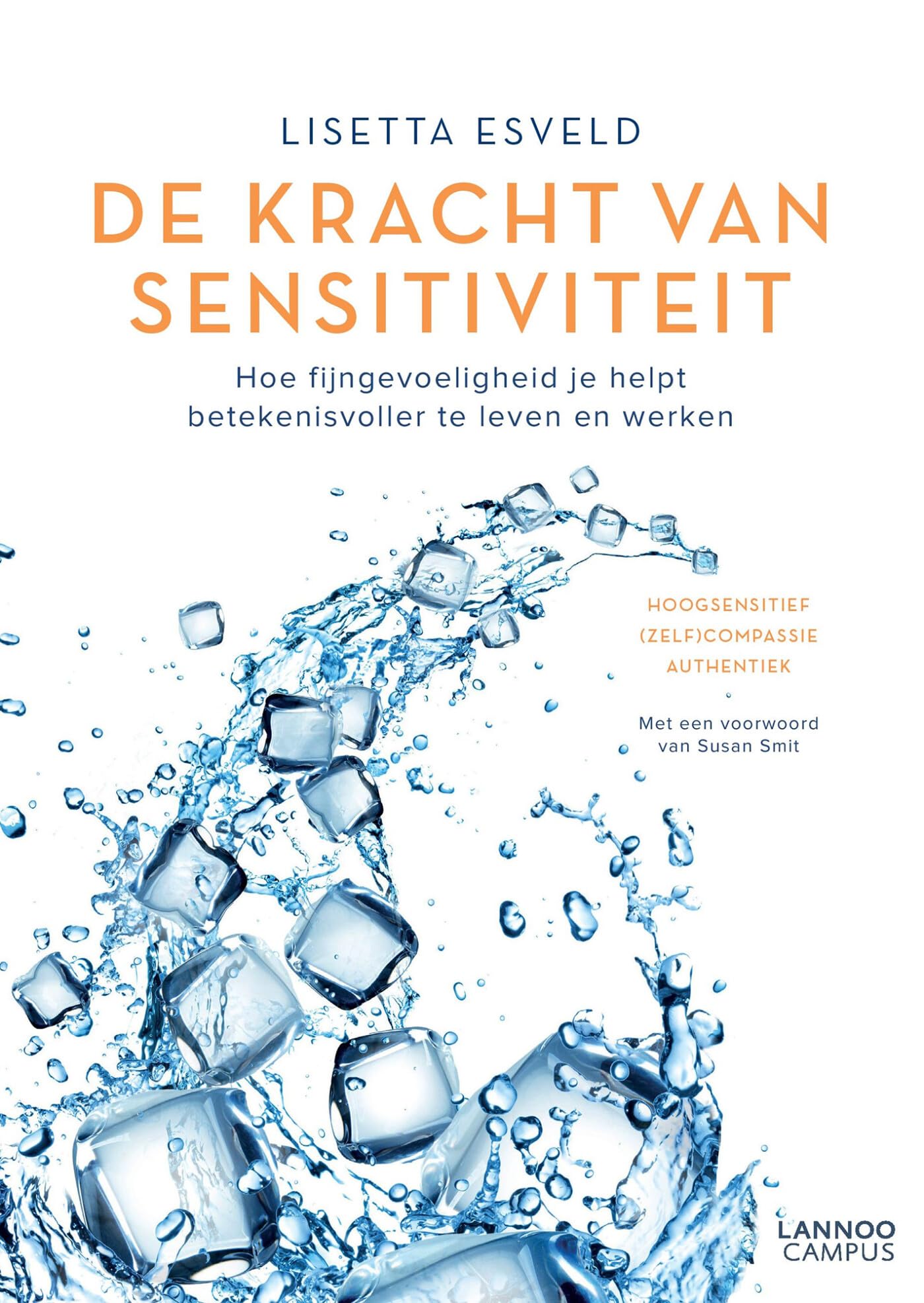 De kracht van sensitiviteit: Hoe fijngevoeligheid je helpt betekenisvoller te leven en werken Social Sciences
