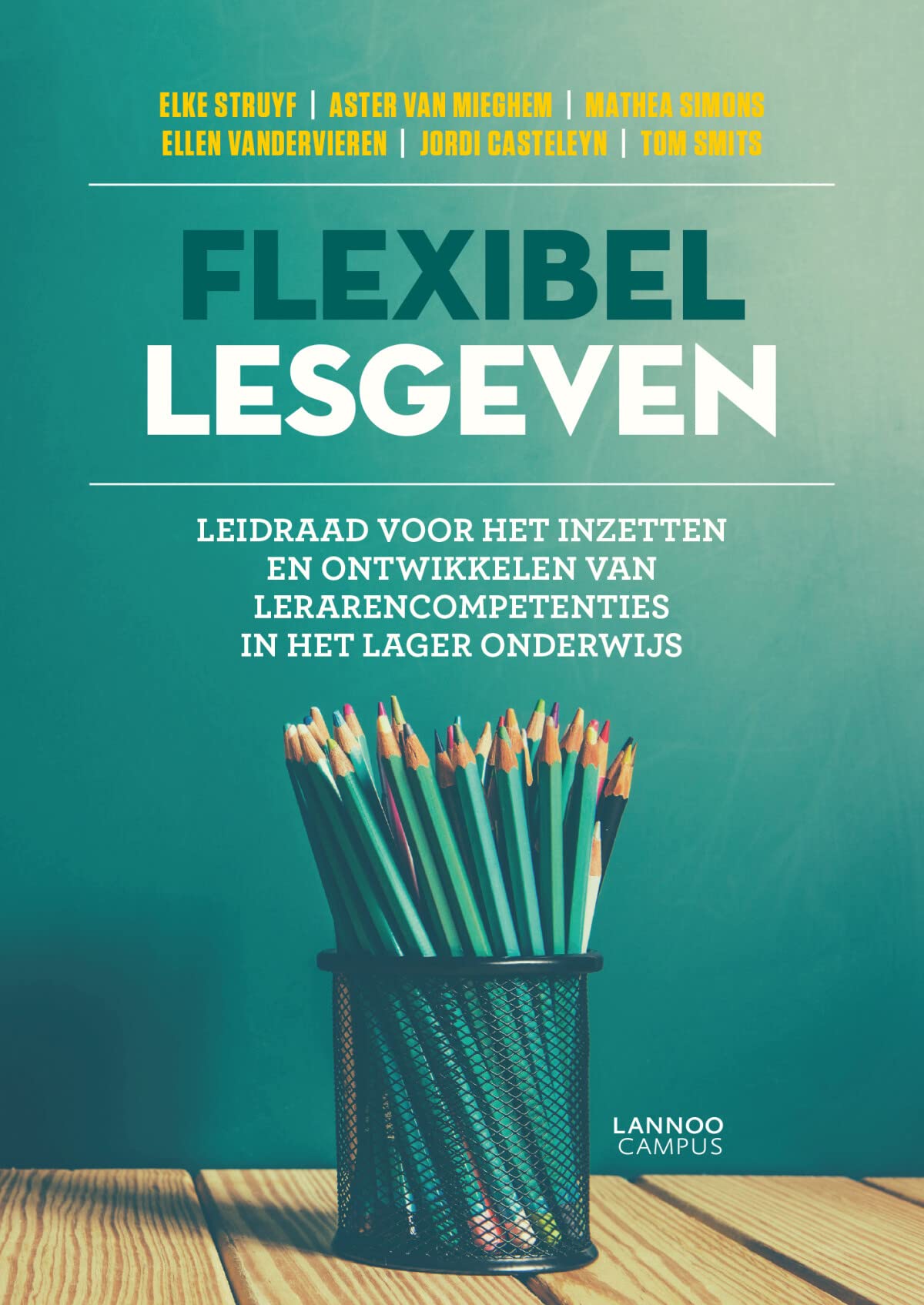 Flexibel lesgeven: Leidraad voor het inzetten en ontwikkelen van lerarencompetenties in het lager onderwijs Education & Training
