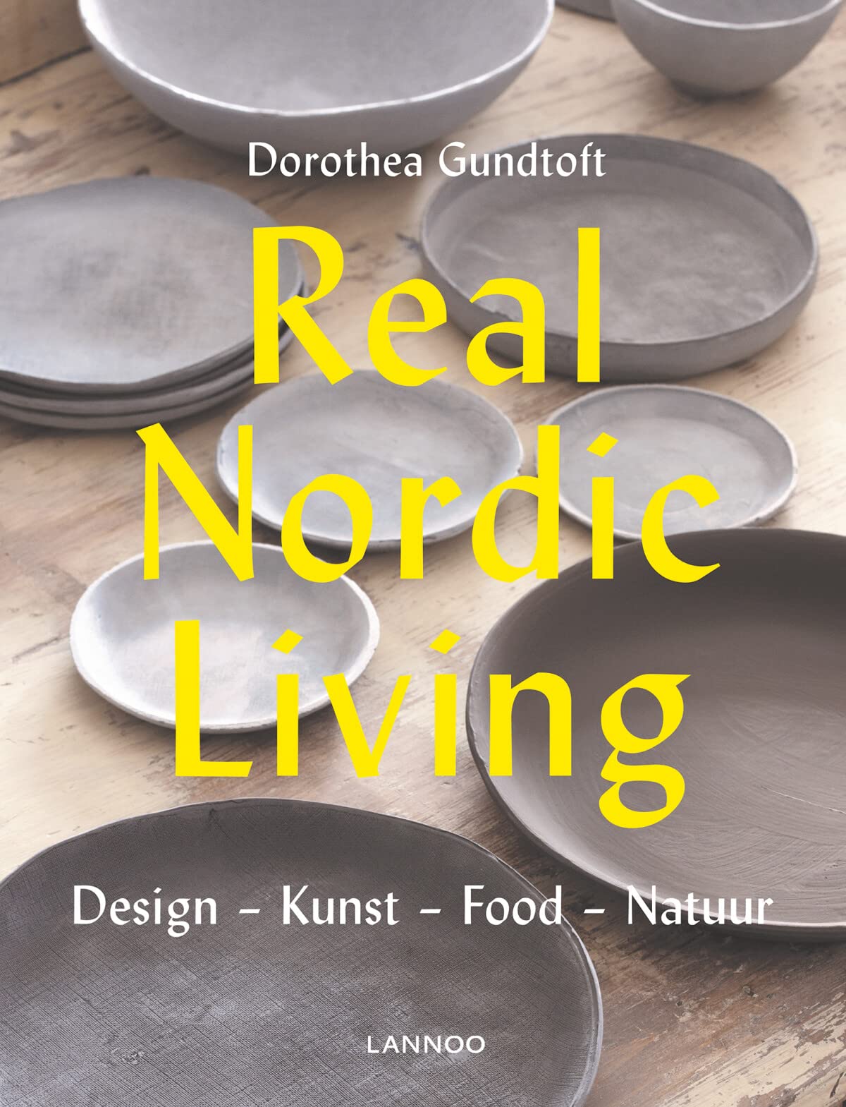 Real Nordic Living: Design, kunst, gastronomie en natuur book