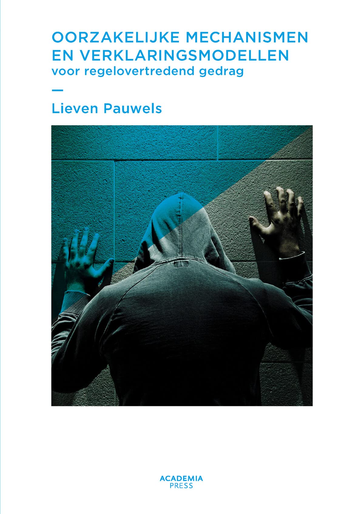 Oorzakelijke mechanismen en verklaringsmodellen voor regelovertredend gedrag (Campus handboek) Law