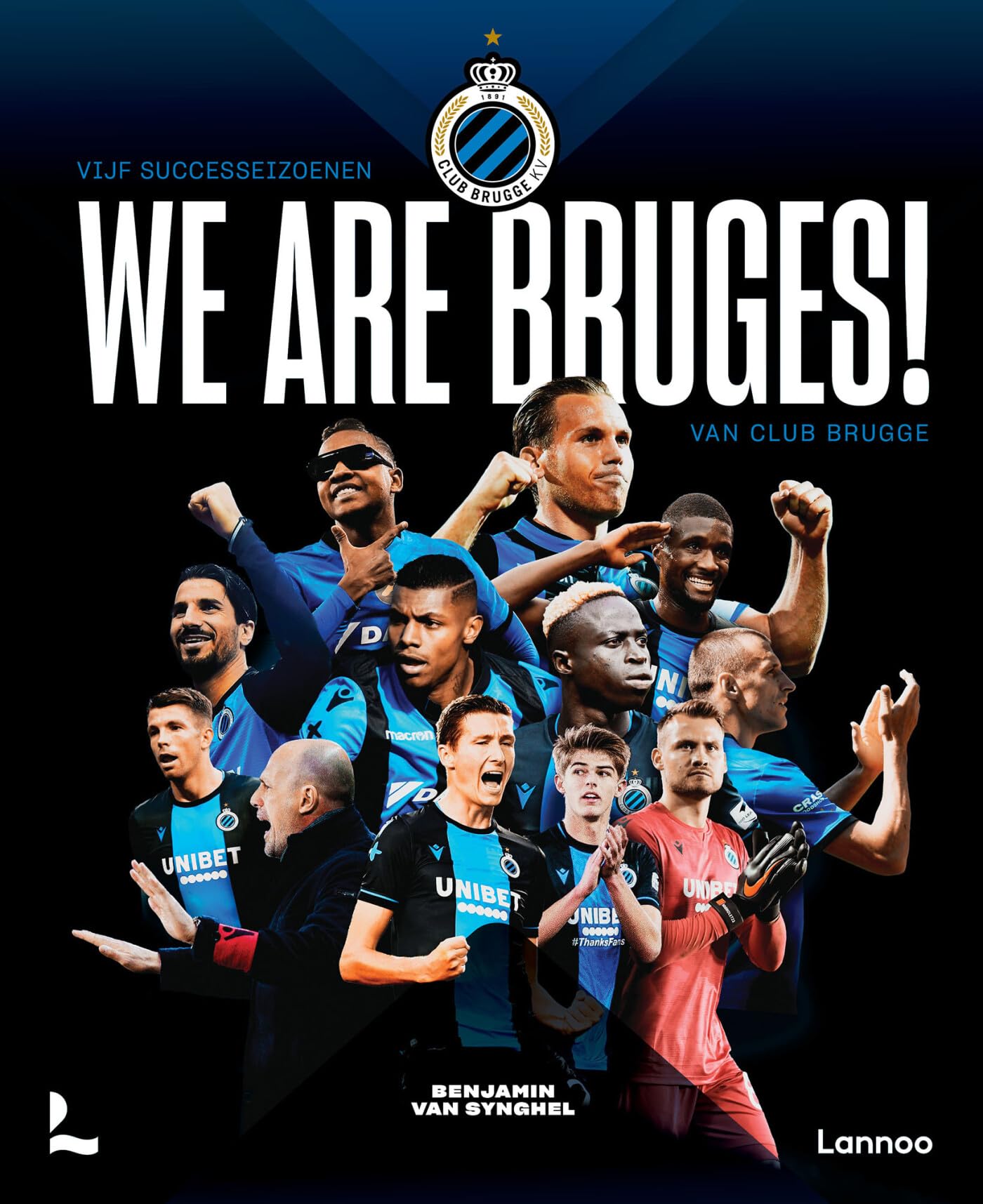 We are Bruges!: Vijf successeizoenen van Club Brugge book