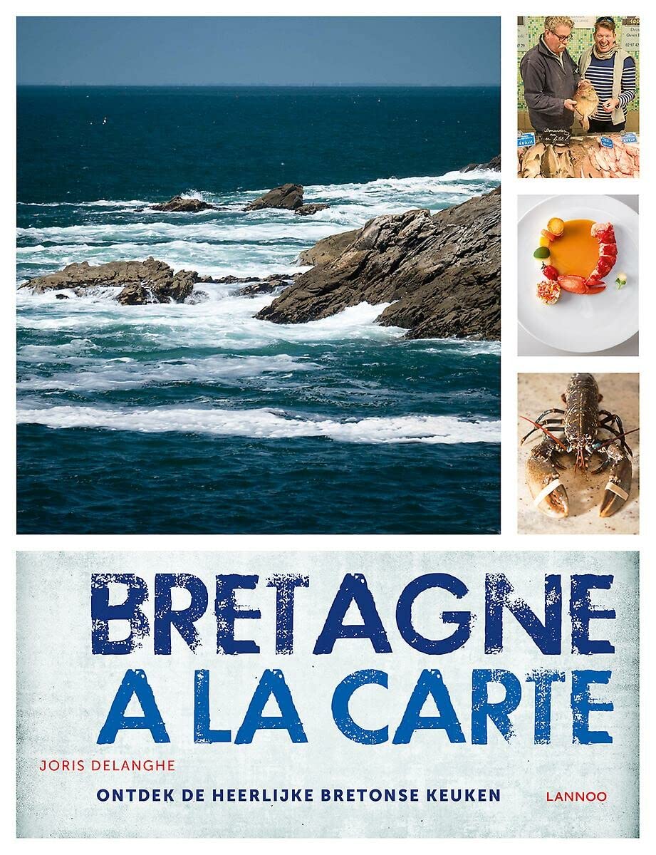 Bretagne à la carte: Ontdek de heerlijke bretonse keuken book