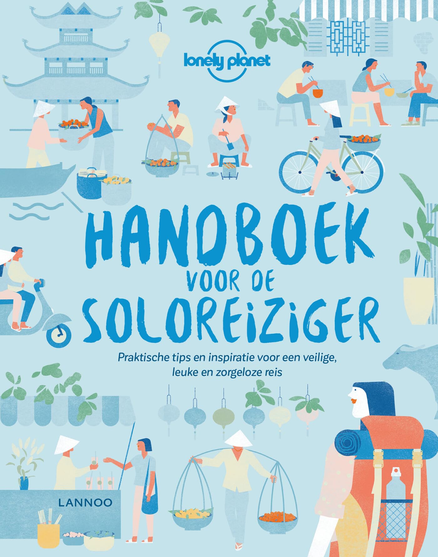 Handboek voor de soloreiziger: praktische tips en inspiratie voor een veilige, leuke en onbevreesde reis book