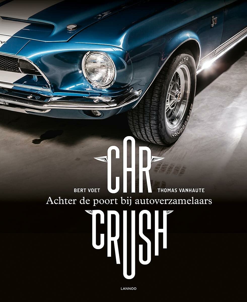 Car Crush: achter de poort bij autoverzamelaars book