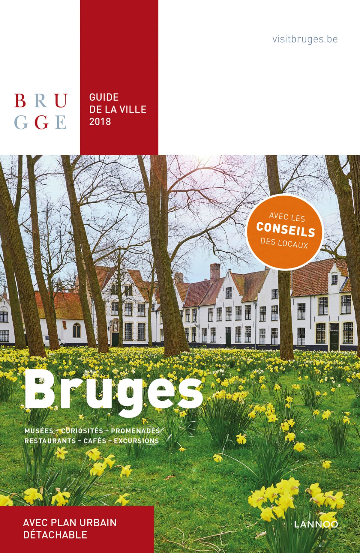Bruges: guide de la ville 2018 : musées, curiosités, promenades, restaurants, cafés, excursions Leisure, Home & Garden