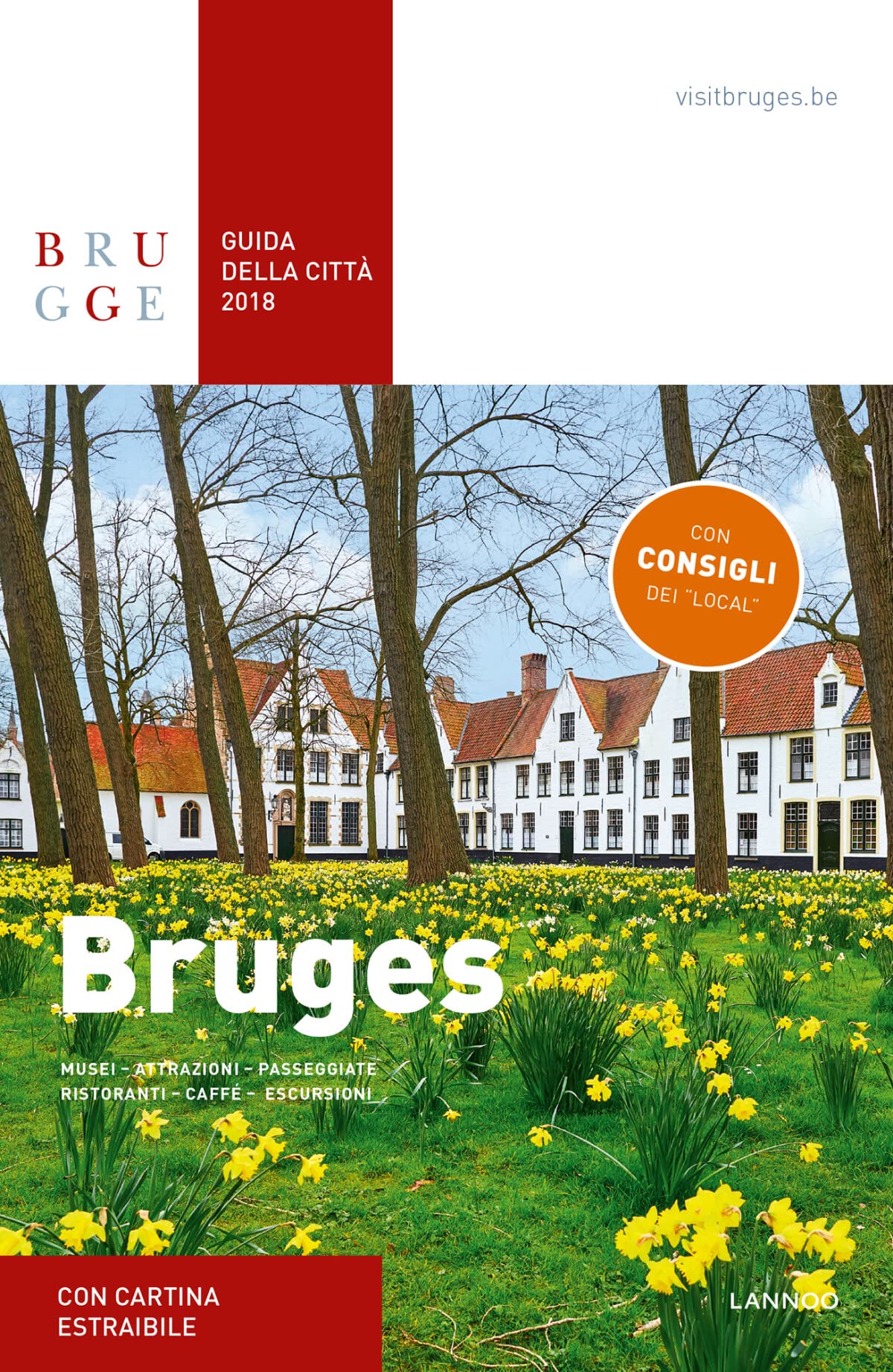 Bruges Guida della Citta 2018: guida della città 2018 : musei, attrazioni, passeggiate, ristoranti, caffé, escursioni Leisure, Home & Garden