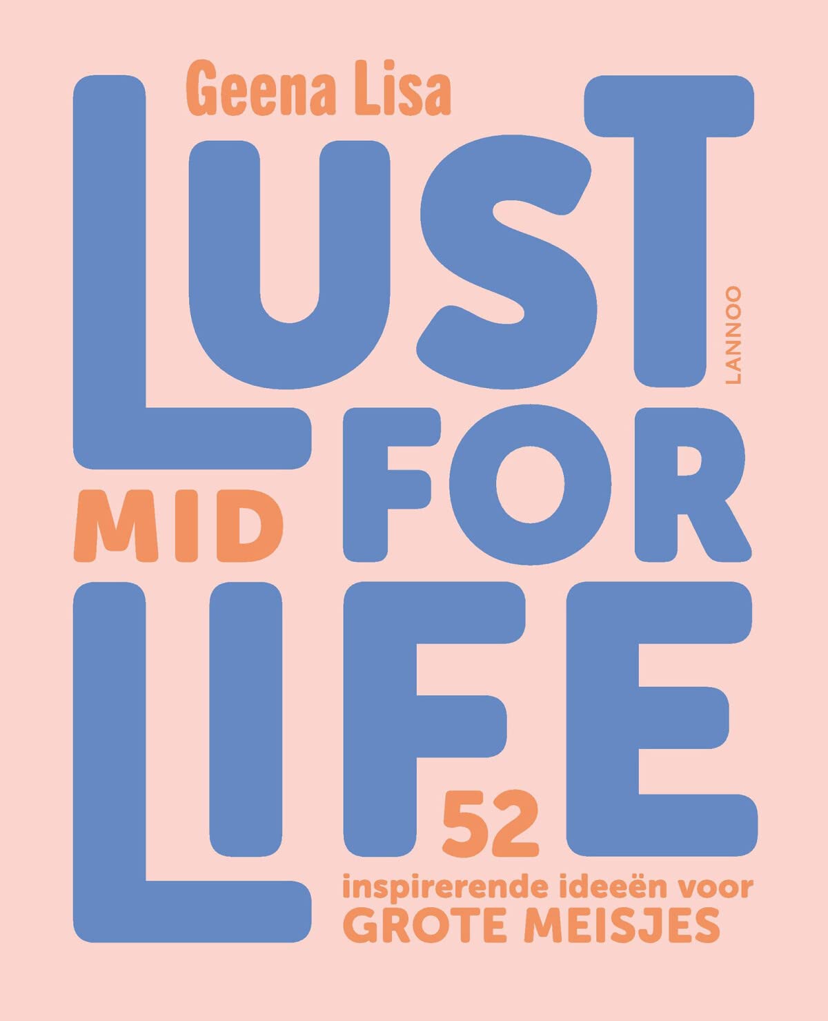 Lust for midlife: 52 inspirerende ideeën voor grote meisjes Social Sciences