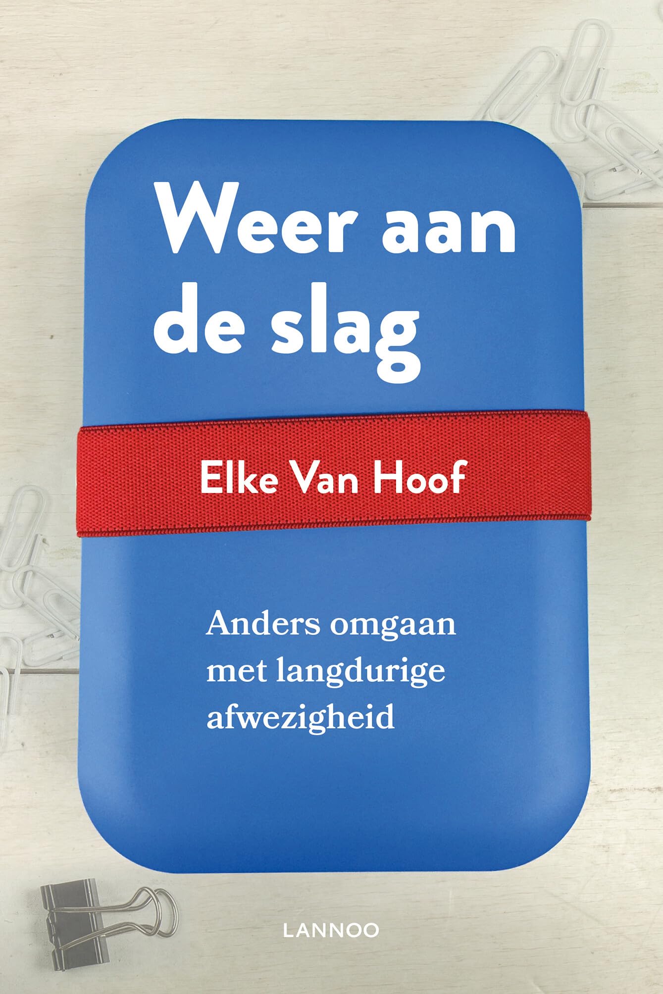 Weer aan de slag: anders omgaan met langdurige afwezigheid book