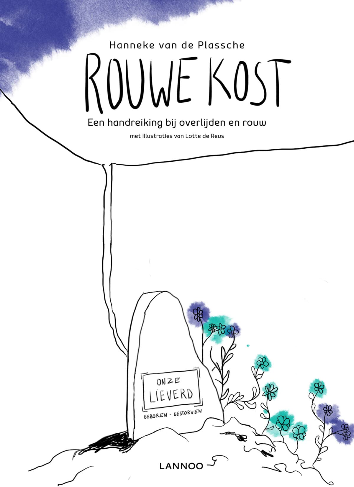 Rouwe kost: Een handreiking bij verlies en rouw book