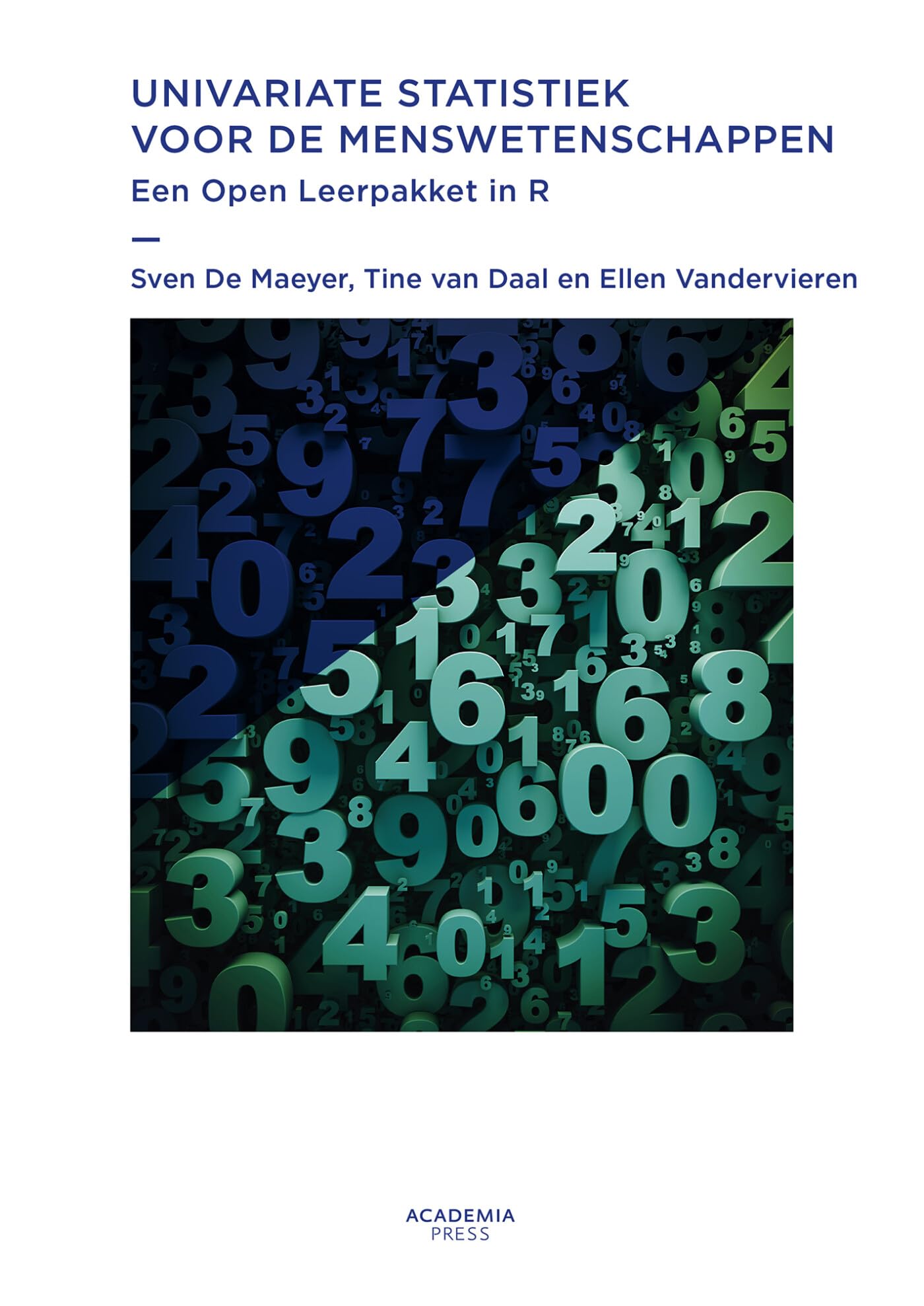Univariate statistiek voor de menswetenschappen: Een Openleerpakket in R - 2017 book