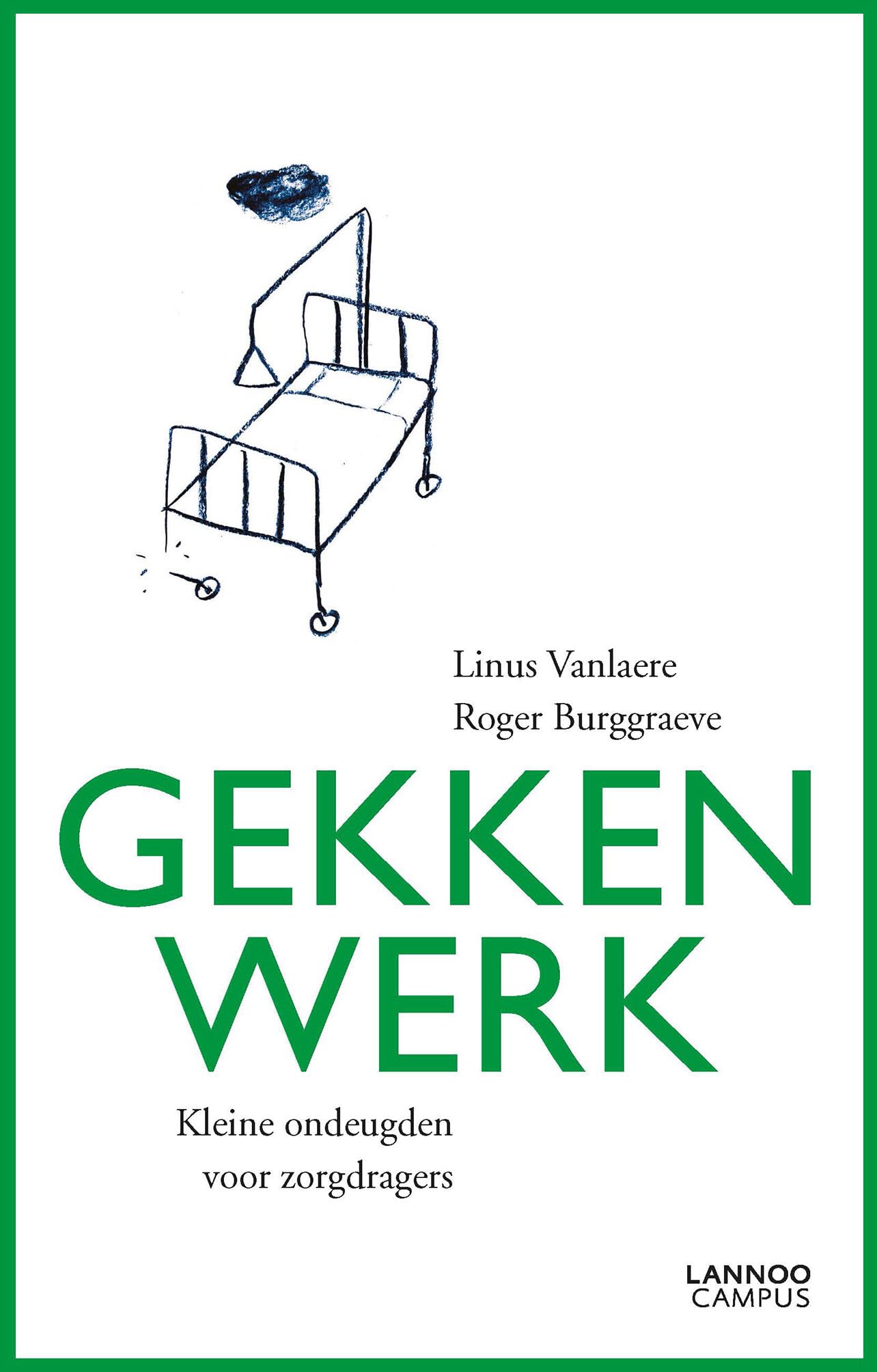 Gekkenwerk - Herziene editie: Kleine ondeugden voor zorgdragers book