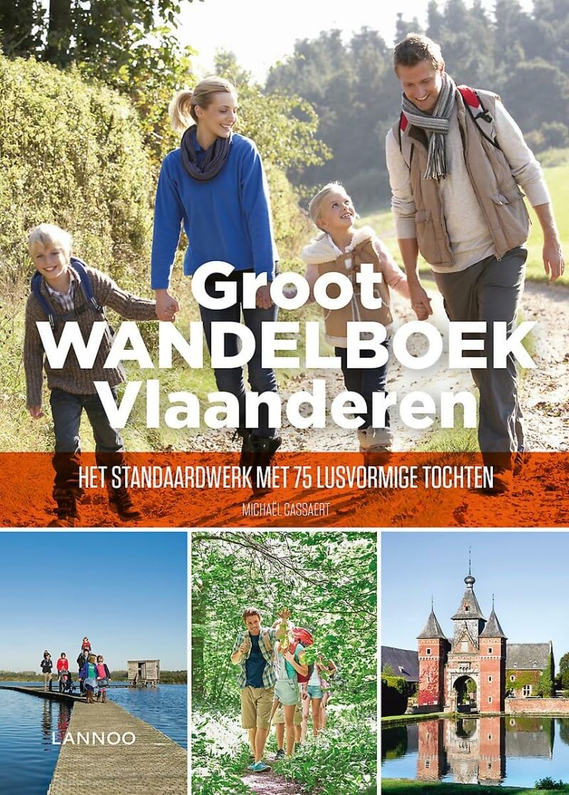 Groot wandelboek Vlaanderen: het standaardwerk met 75 lusvormige tochten Leisure, Home & Garden