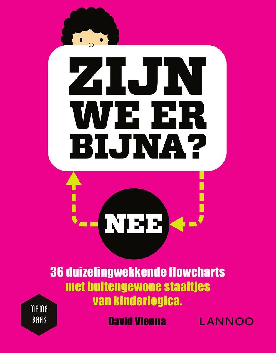Zijn we er bijna?: 36 duizelingwekkende flowcharts met buitengewone staaltjes van kinderlogica book