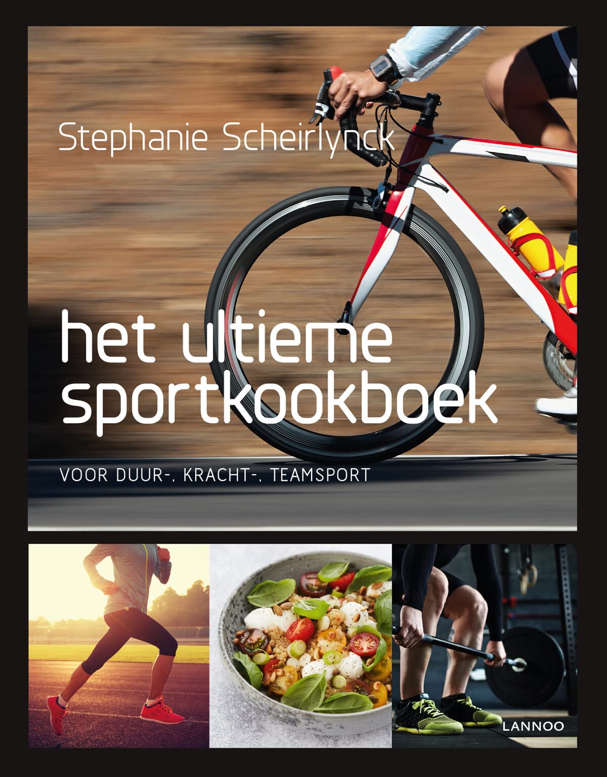 Het ultieme sportkookboek voor duur-, kracht- en teamsport: Verbeter je sportprestaties met de juiste voeding book