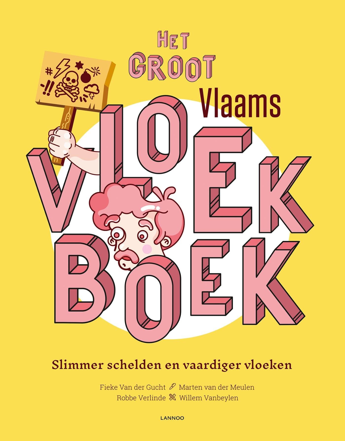 Het groot Vlaams vloekboek: slimmer schelden en vaardiger vloeken book