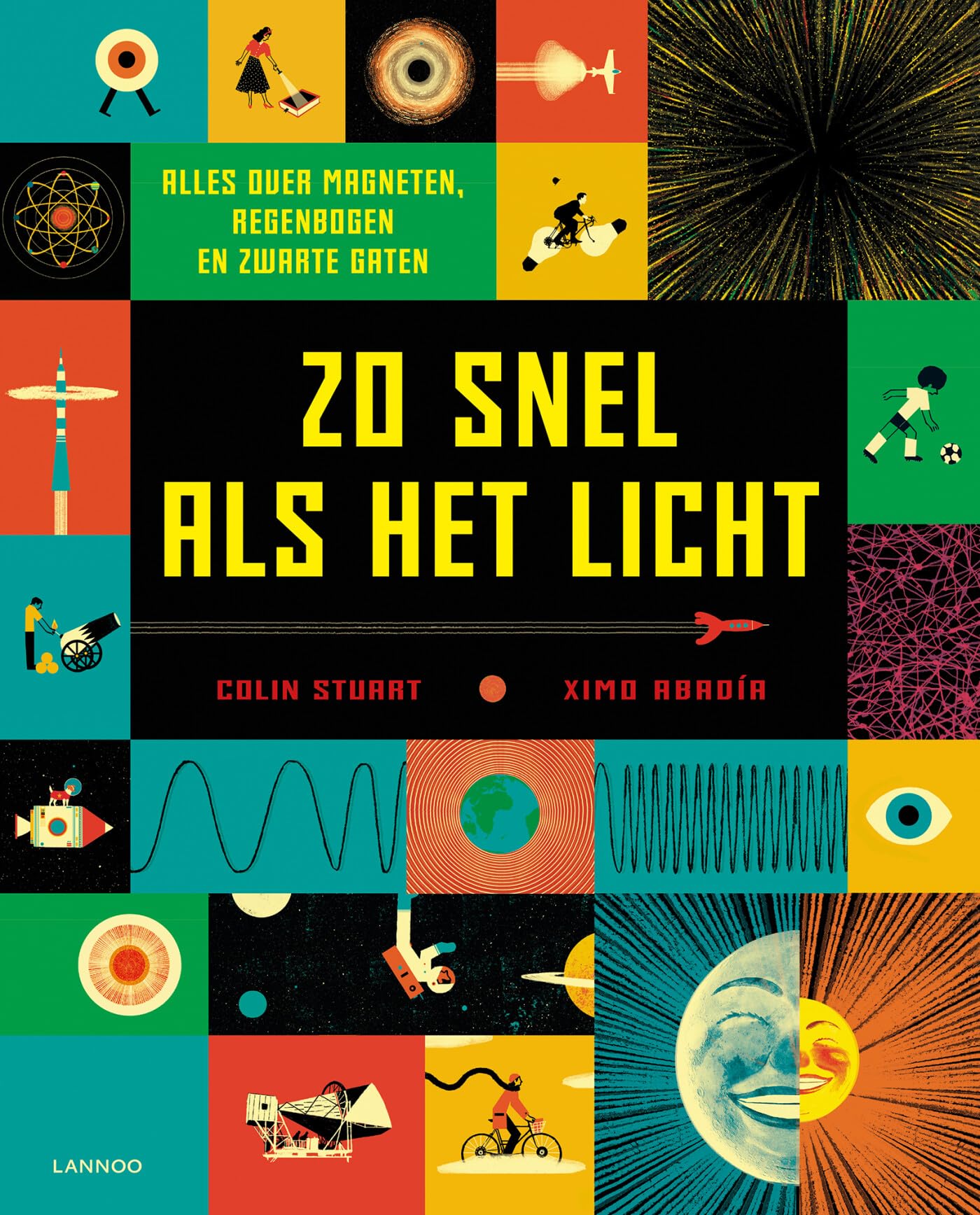 Zo snel als het licht: Alles over magneten, regenbogen en zwarte gaten book