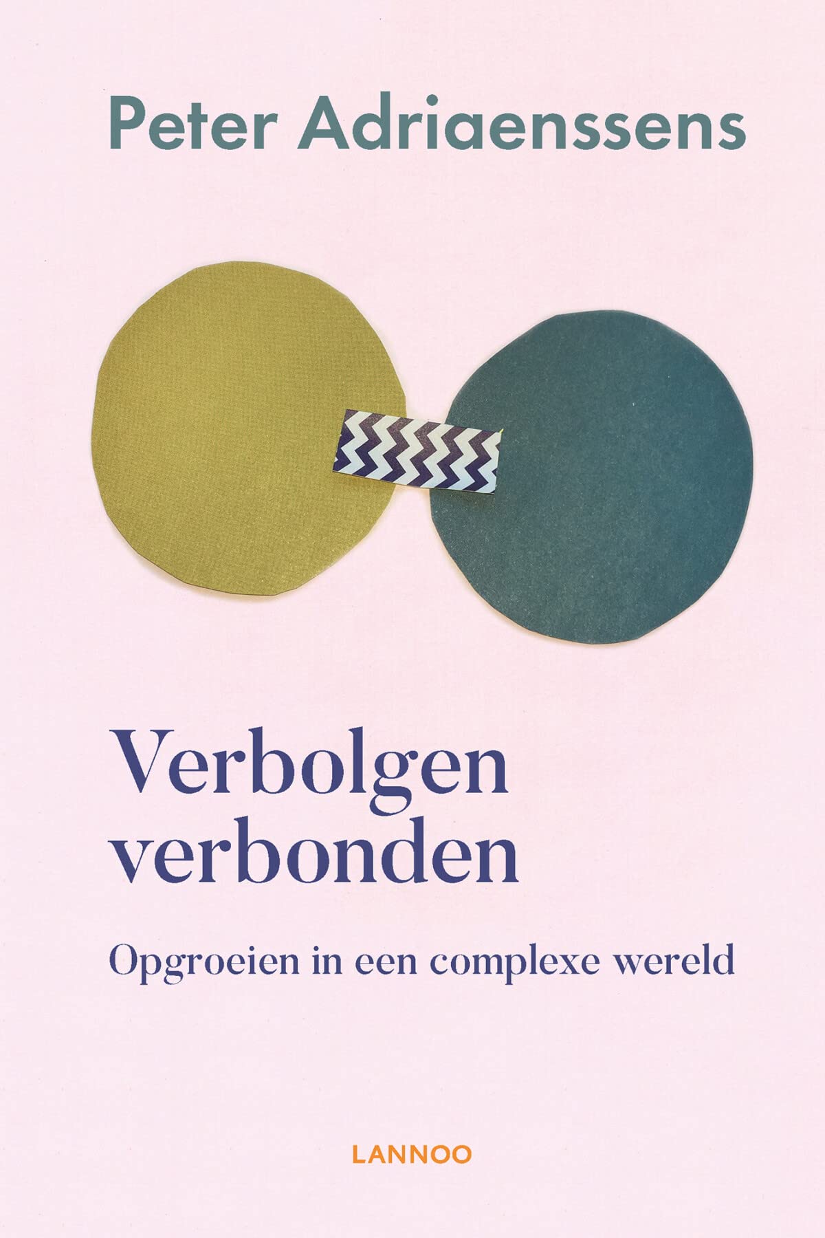 Verbolgen verbonden: Opgroeien in een complexe wereld book