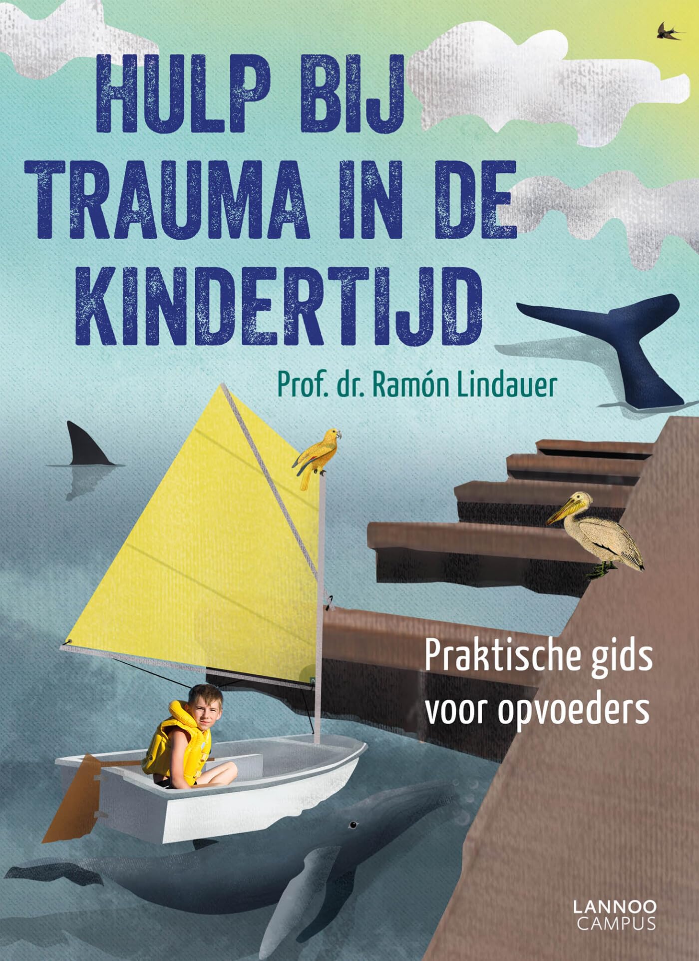 Hulp bij trauma in de kindertijd: praktische gids voor opvoeders book