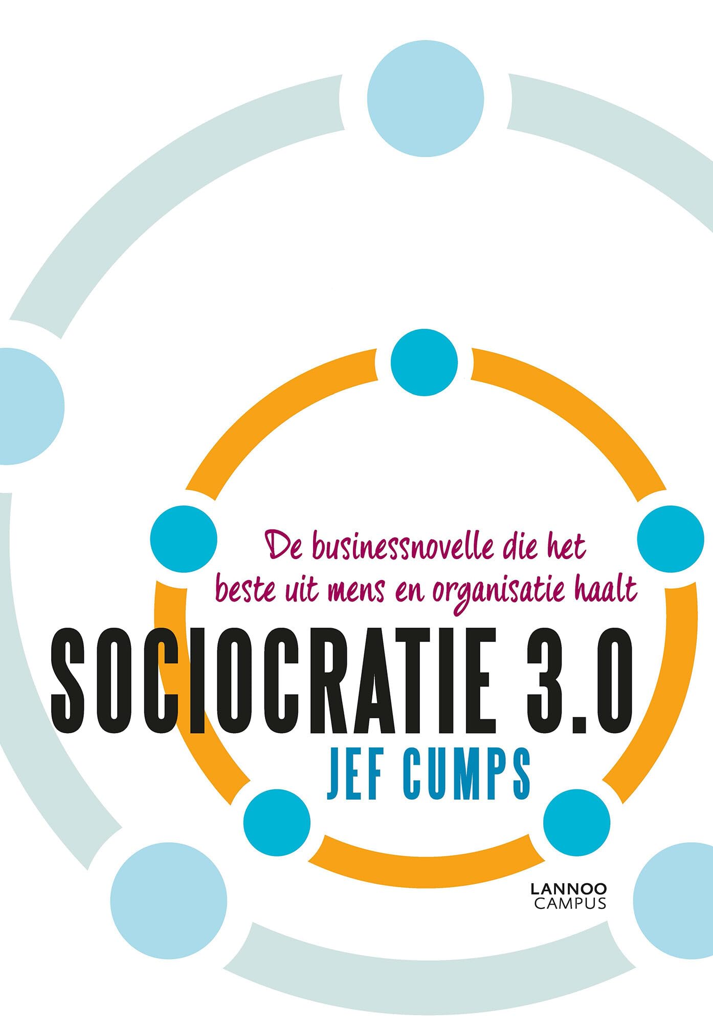 Sociocratie 3.0: de businessnovelle die het beste uit mens en organisatie haalt Business, Finance & Career