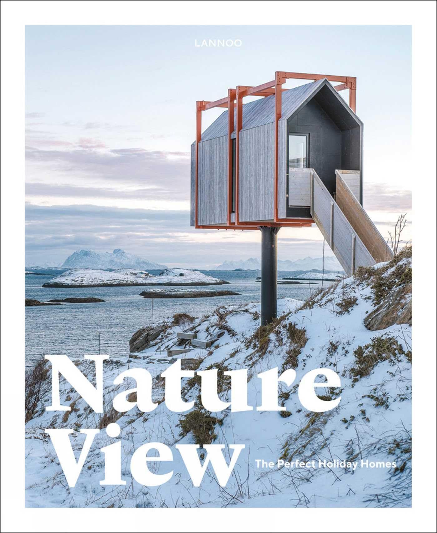 Nature View: The Perfect Holiday Homes (Nature Retreats) Film, Art & Culture