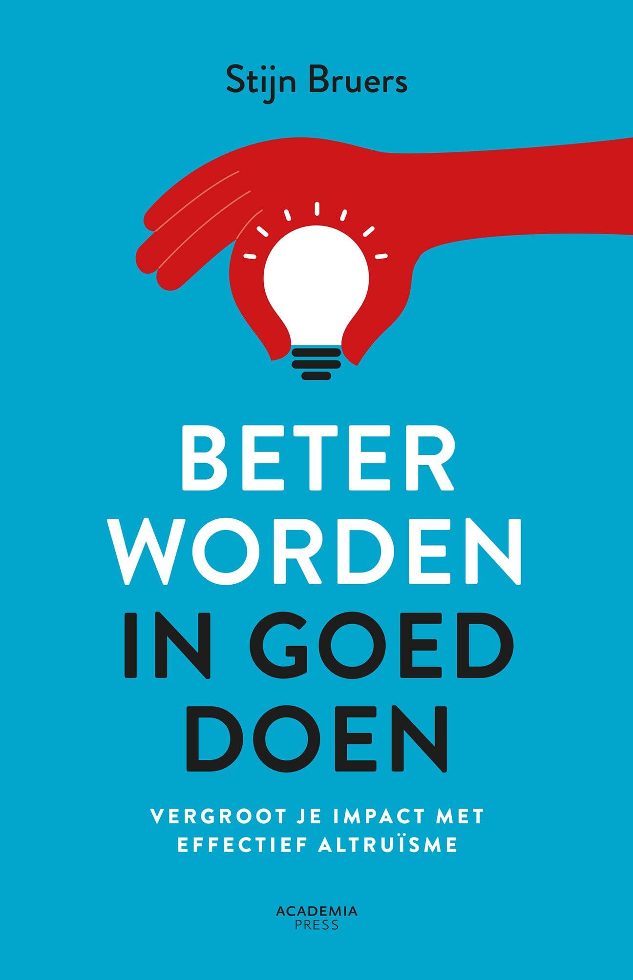 Beter worden in goed doen: Vergroot je impact met effectief altruïsme Philosophy
