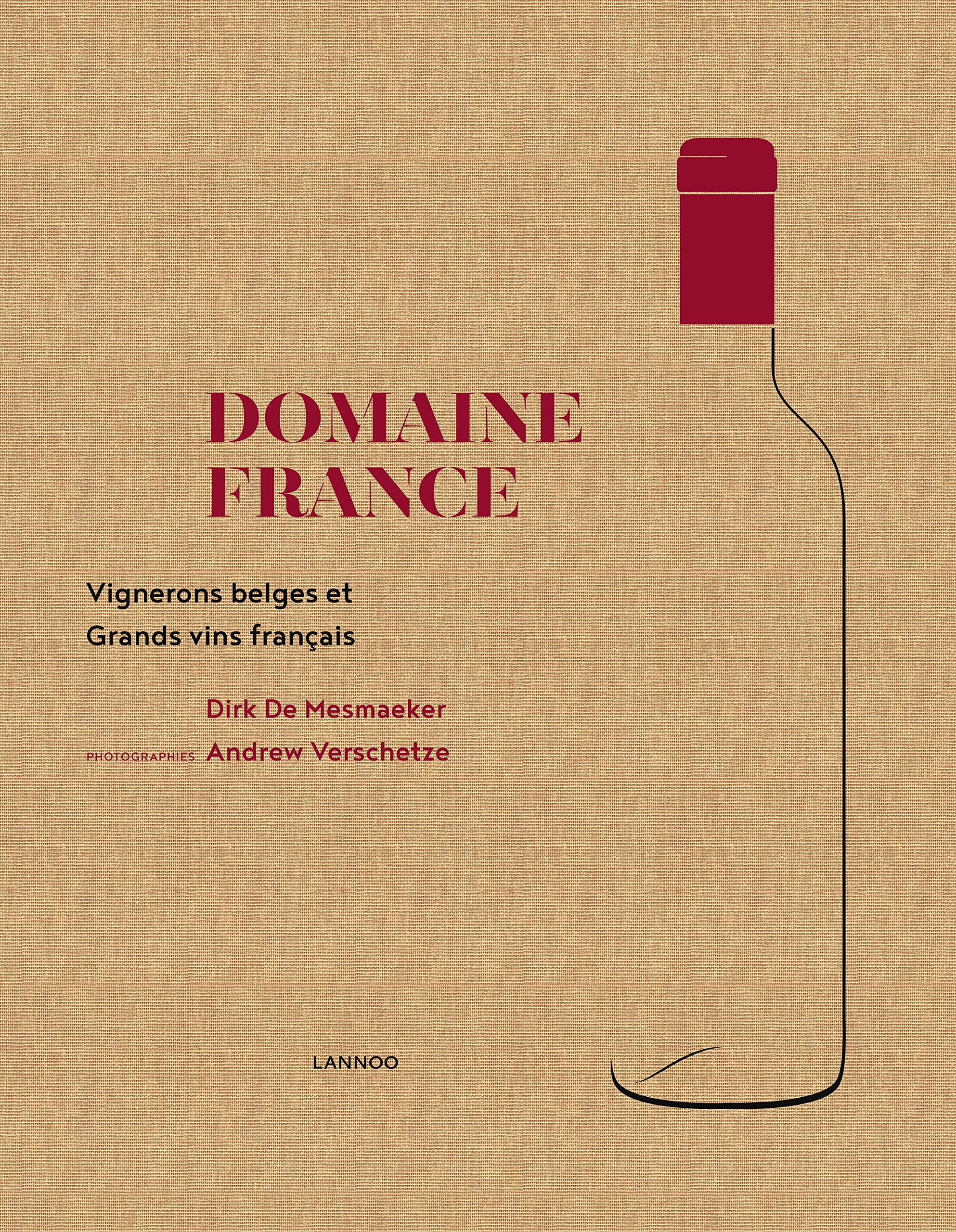 Domaine France: Vignerons belges et grands vins français Leisure, Home & Garden
