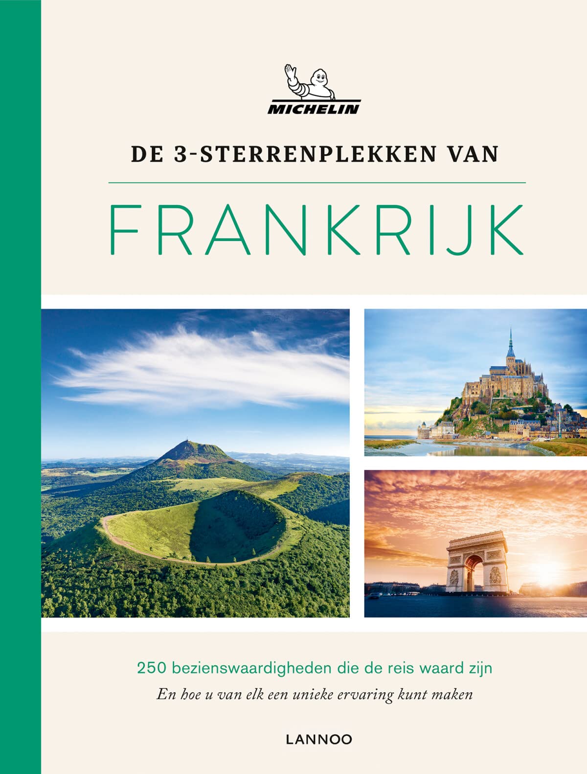 De 3-sterrenplekken van Frankrijk: 250 bezienswaardigheden die de reis waard zijn Travel