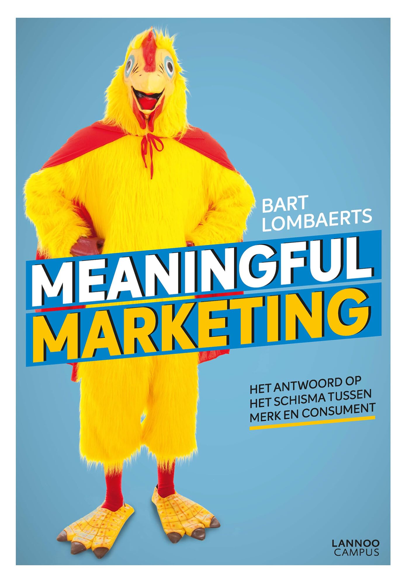 Meaningful marketing: Het antwoord op het schisma tussen merk en consument book