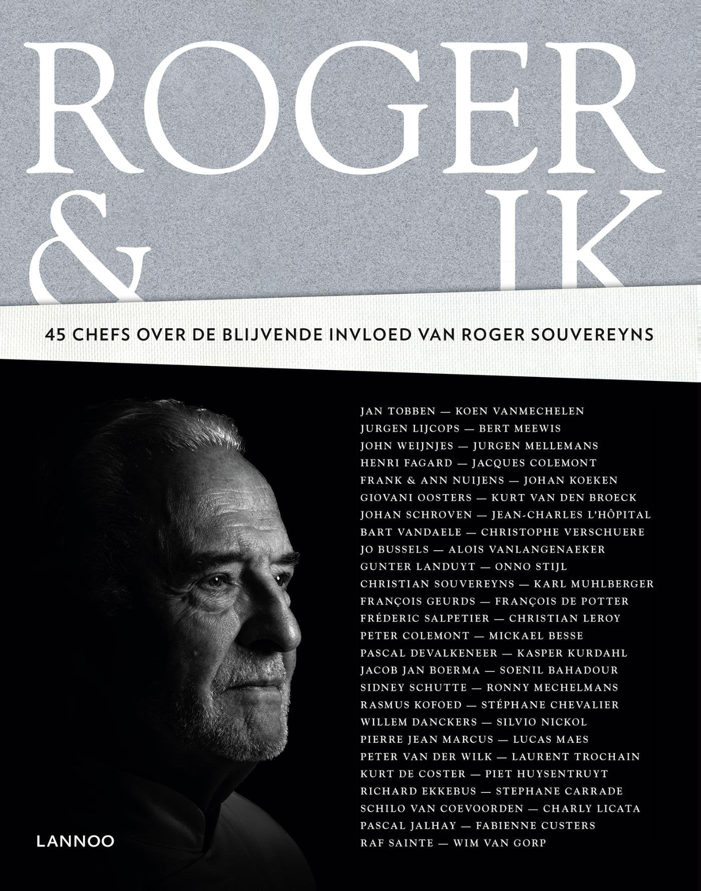 Roger & I: 42 Chefs Talk About Their Mentor Roger Souvereyns Film, Art & Culture