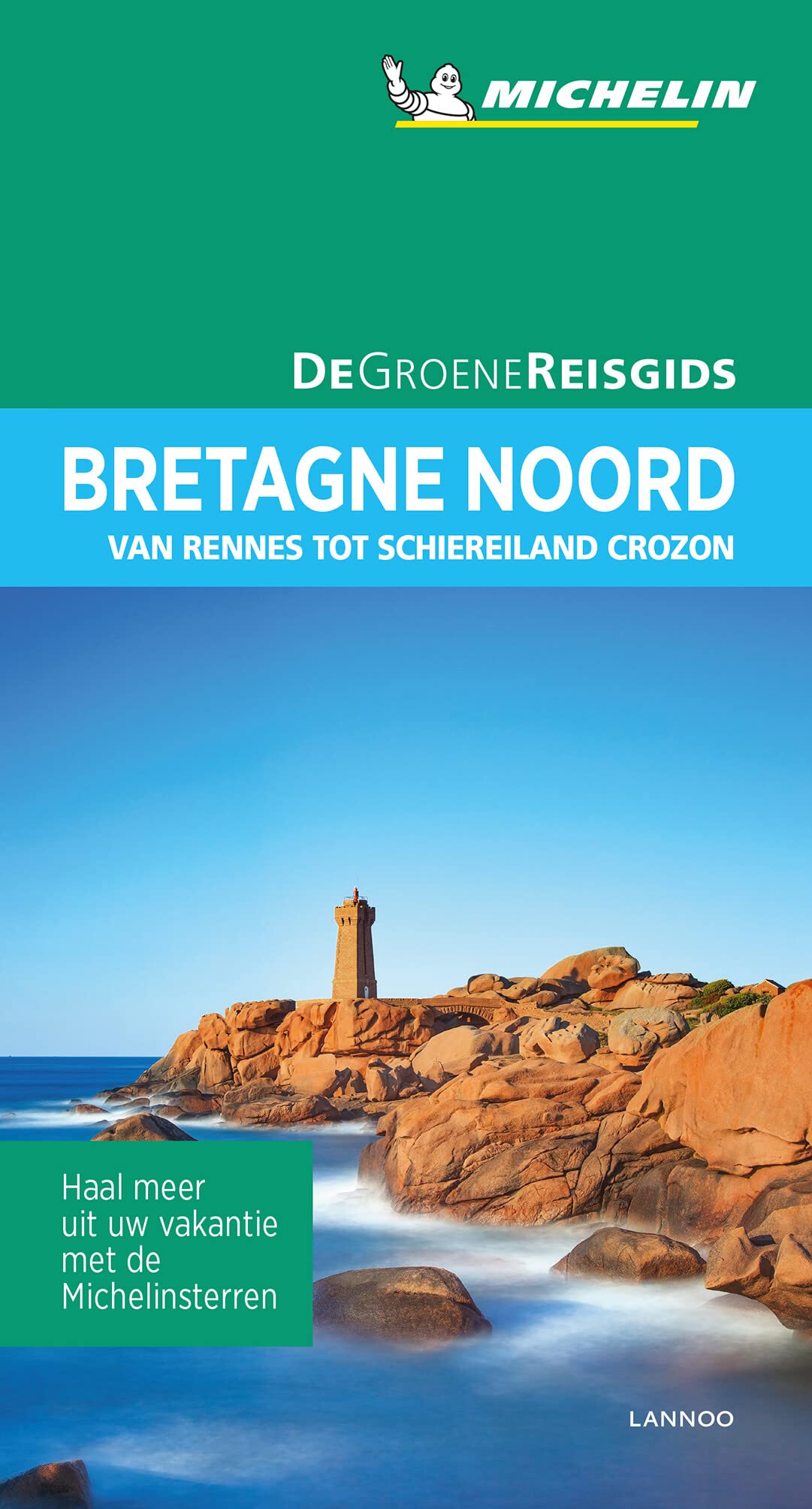 De Groene Reisgids - Bretagne Noord: Van Rennes tot schiereiland Crozon Leisure, Home & Garden