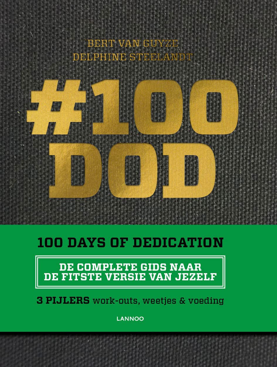 #100 DOD: 100 days of dedication : de complete gids naar de fitste versie van jezelf book