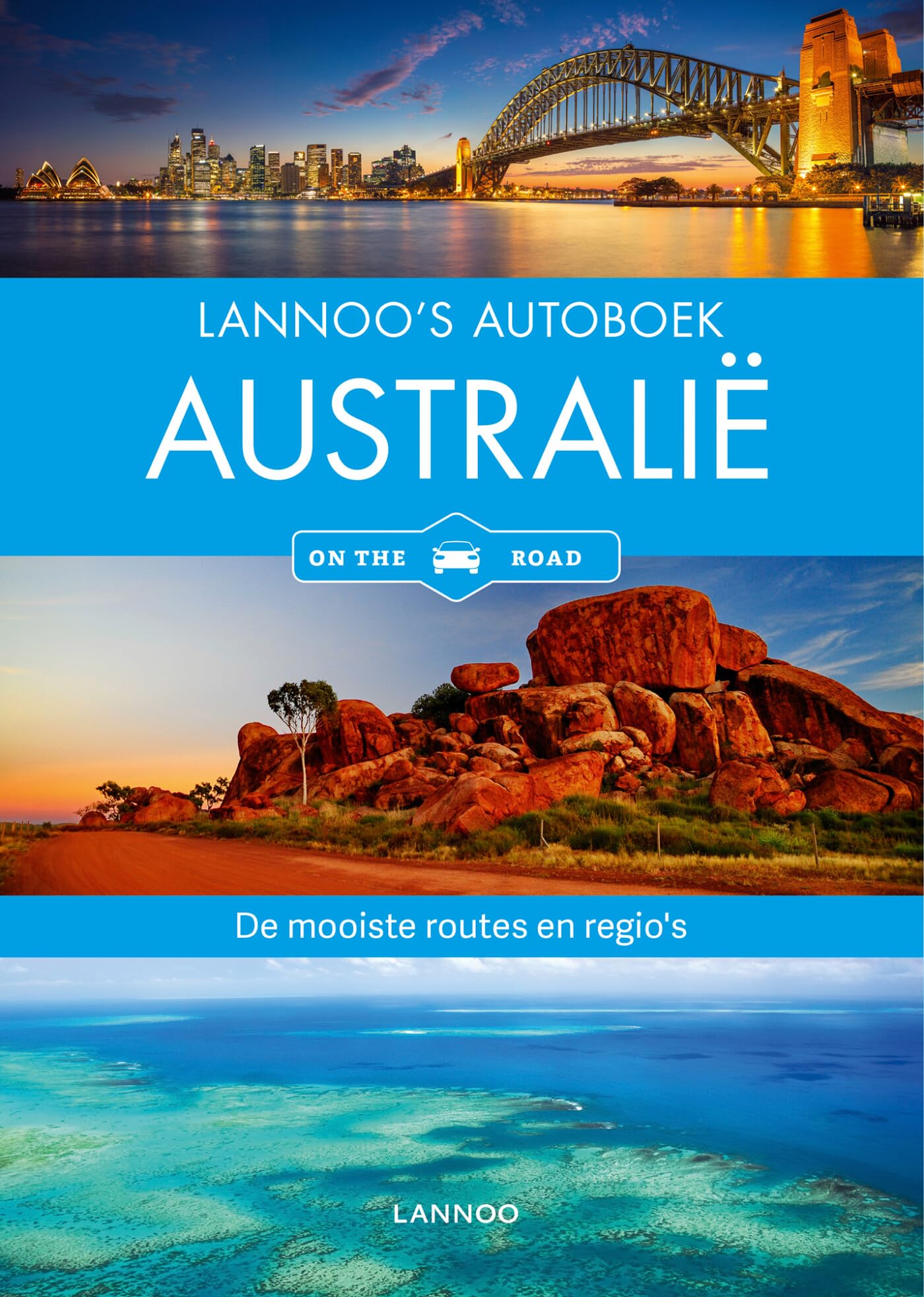 Lannoo's Autoboek - Australië on the road: De mooiste routes en regio's book