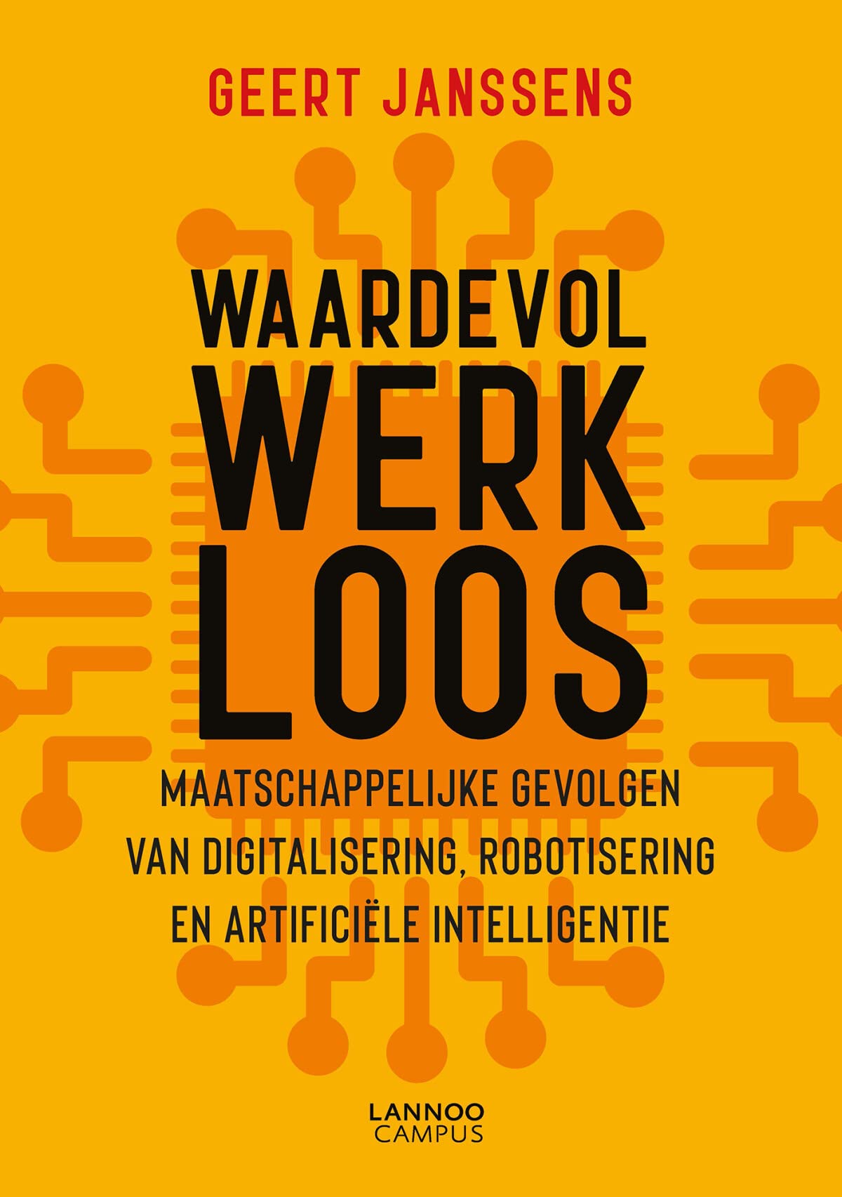 Waardevol werkloos: maatschappelijke gevolgen van digitalisering, robotisering en artificiële intelligentie Social Sciences