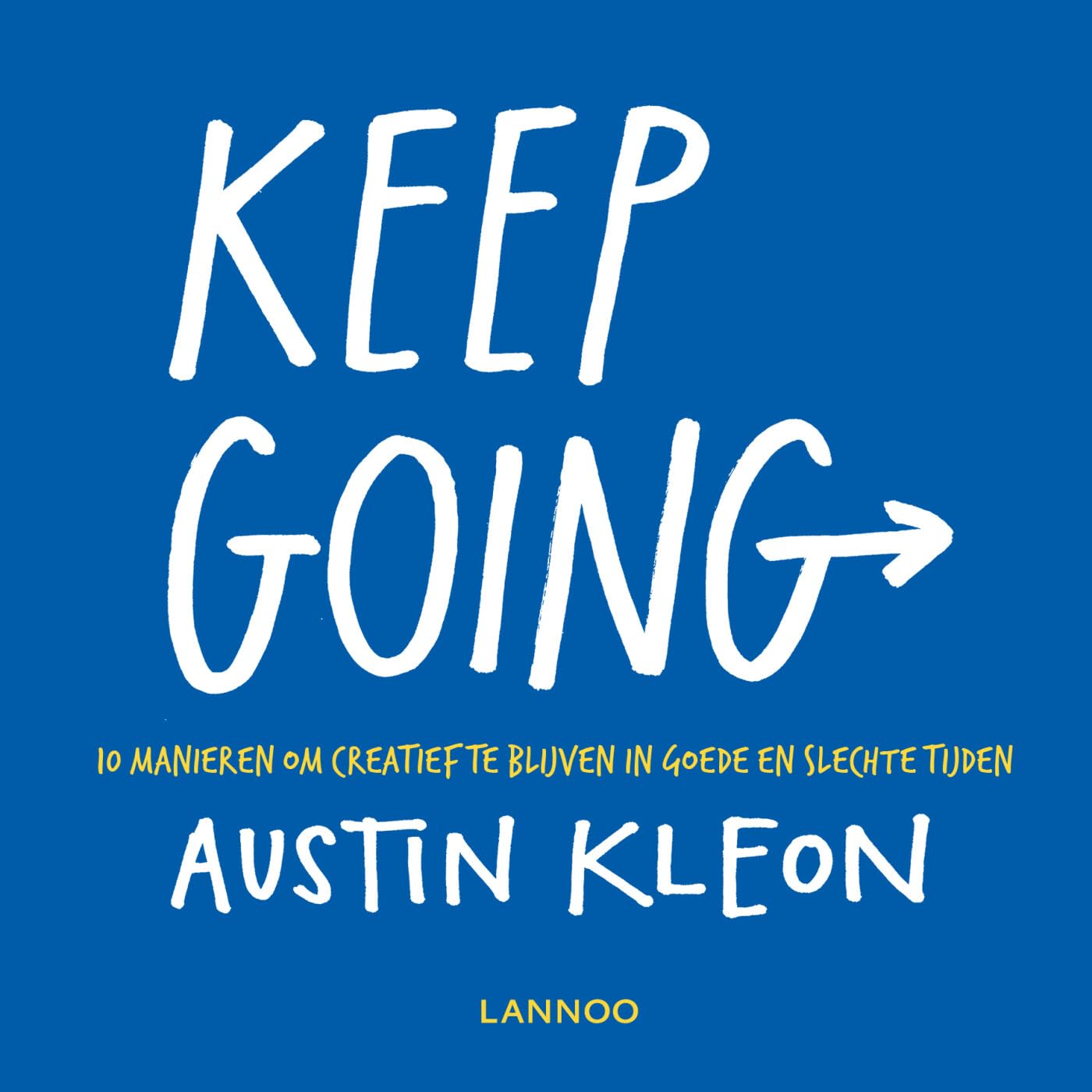 Keep going: tien manieren om creatief te blijven in goede en in slechte tijden book