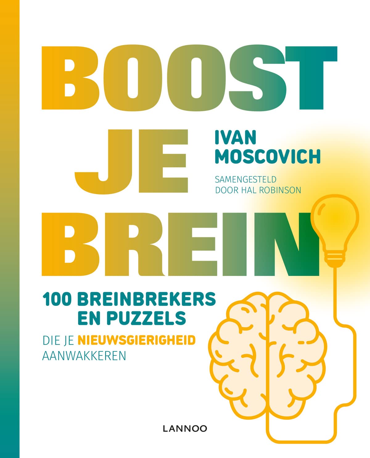 Boost je brein: 100 breinbrekers en puzzels die je nieuwsgierigheid aanwakkeren book