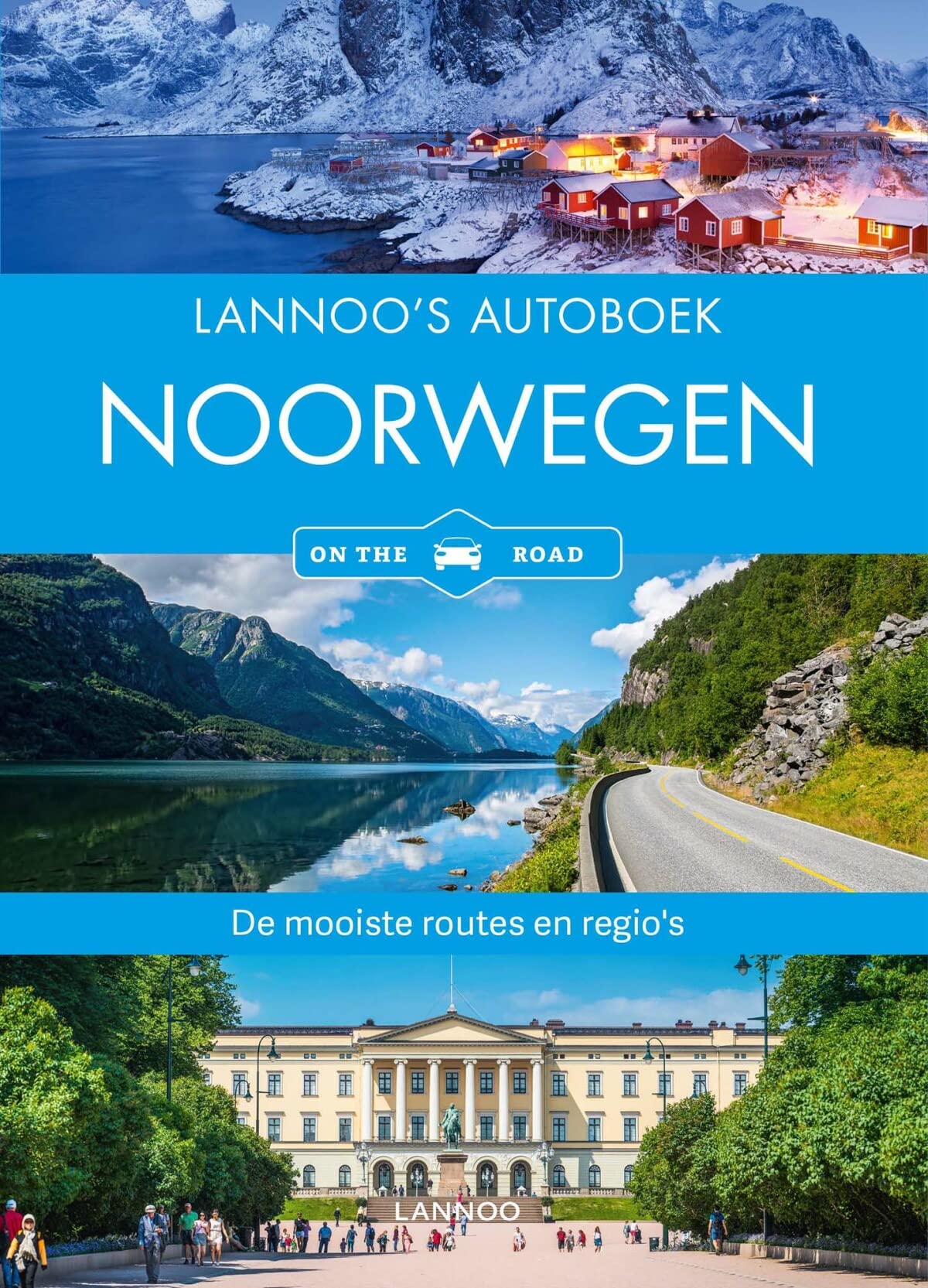 Lannoo's autoboek Noorwegen: de mooiste routes en regio's (On the road) Leisure, Home & Garden