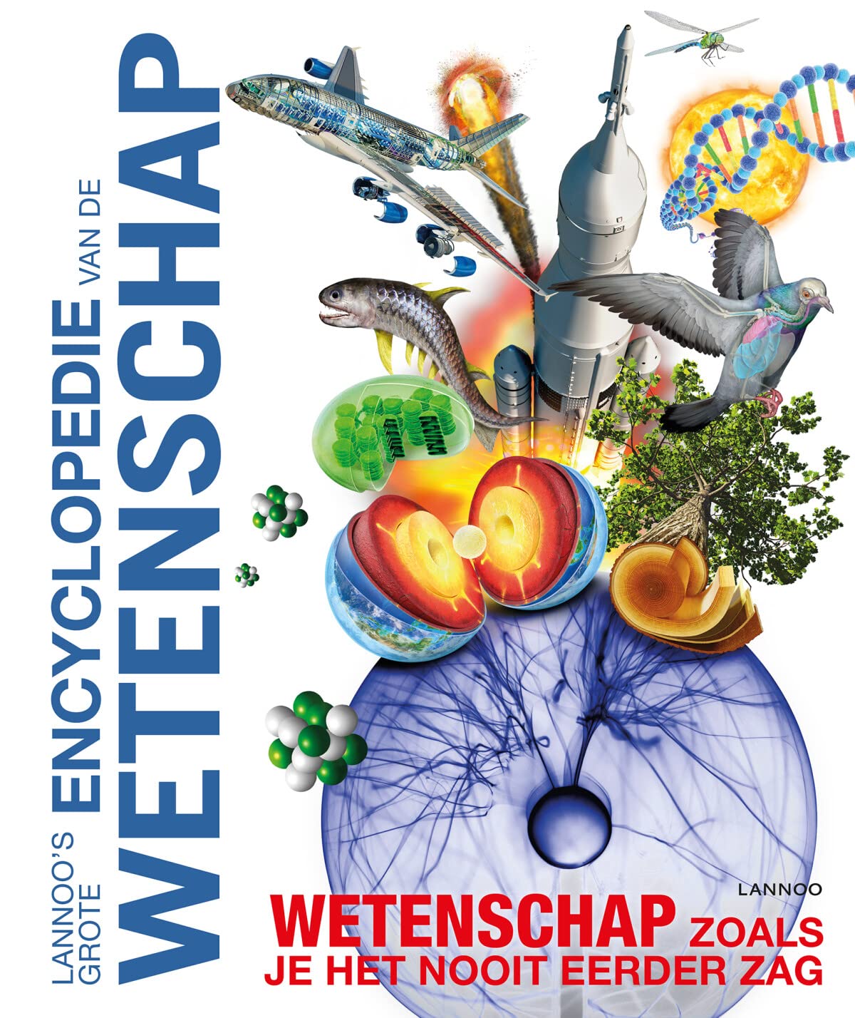 Lannoo's grote encyclopedie van de wetenschap: wetenschap zoals je het nooit eerder zag book